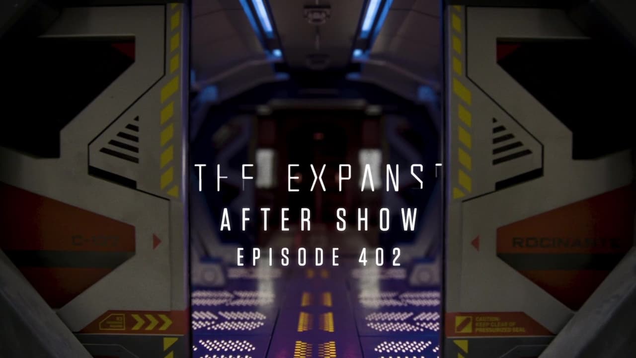 The Expanse - Season 0 Episode 49 : After Show: Episode 402