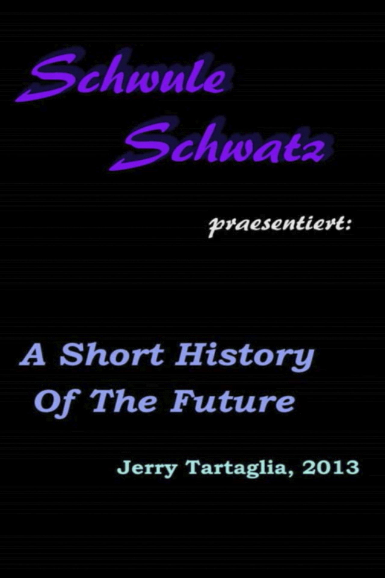A Short History of the Future