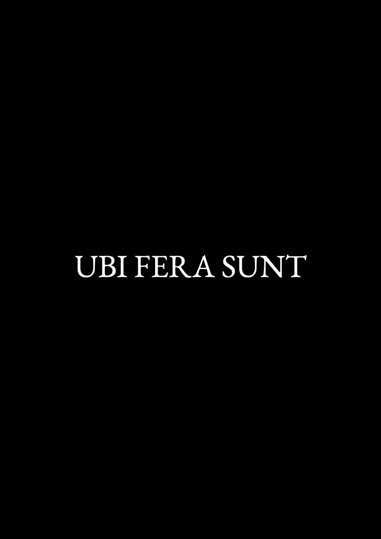 Ubi Fera Sunt