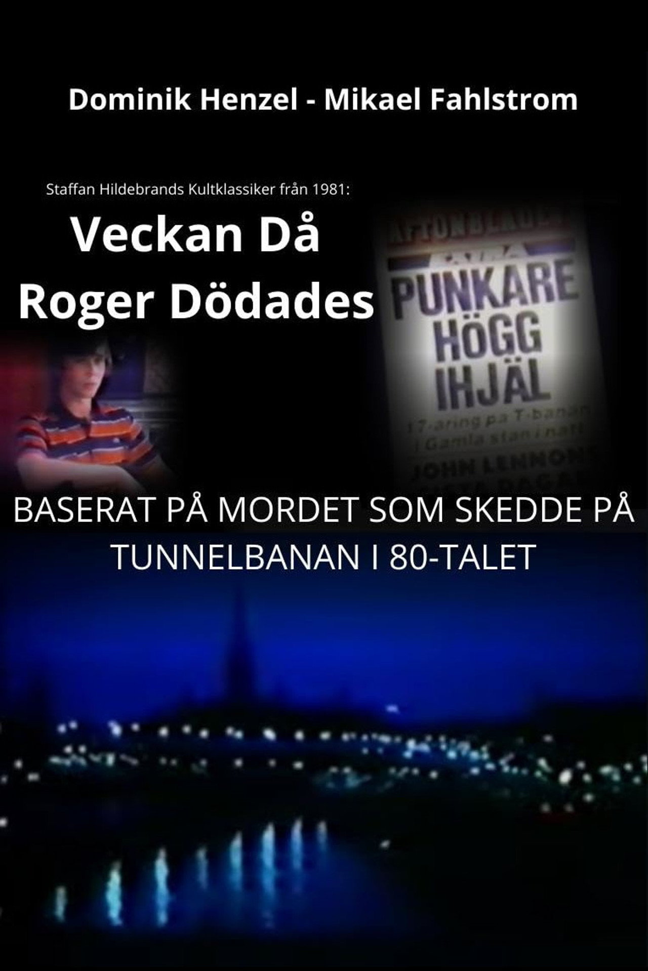 Veckan då Roger dödades: Filmen om det s.k. punkdråpet Backdrop