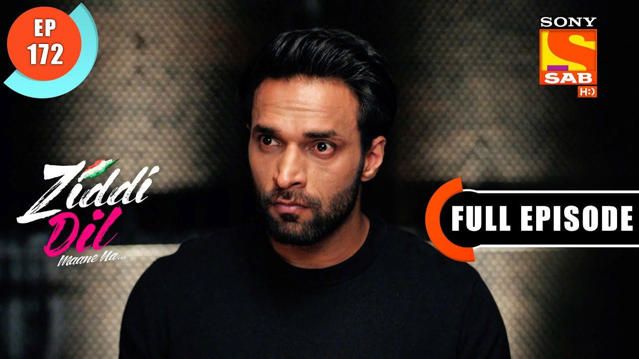 Ziddi Dil Maane Na — Épisode 172
