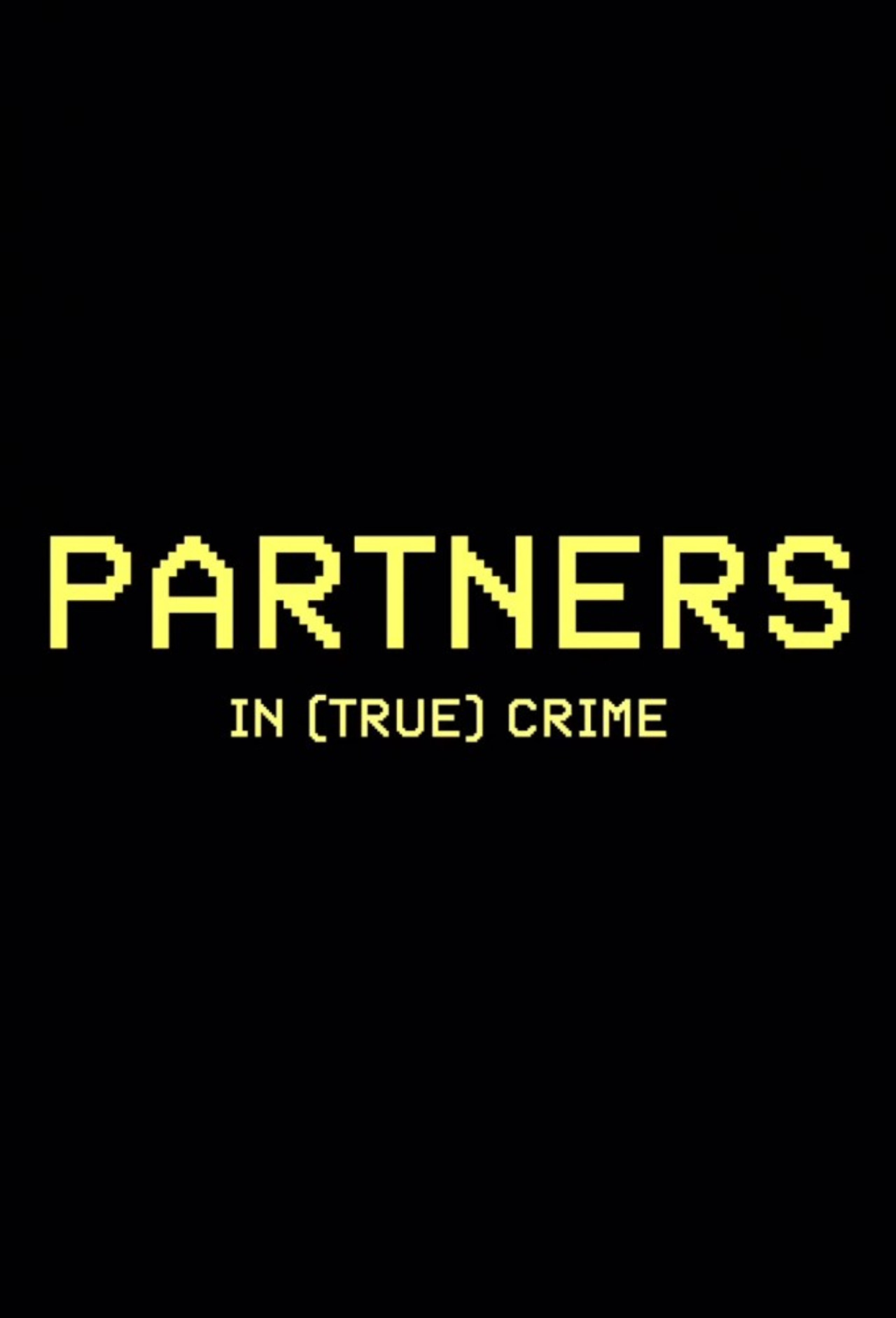 Partners in (True) Crime