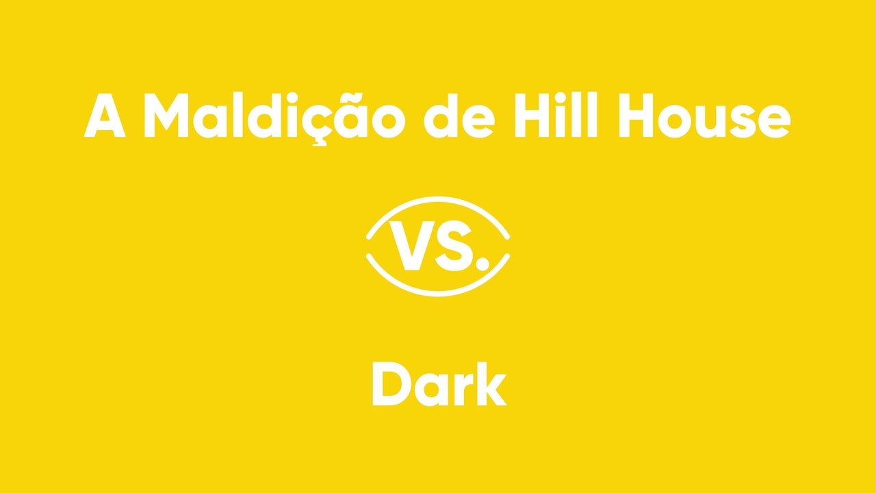 The Haunting of Hill House vs. Dark