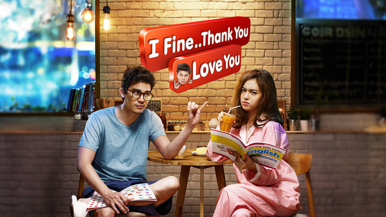 I Fine..Thank You Love You still 9