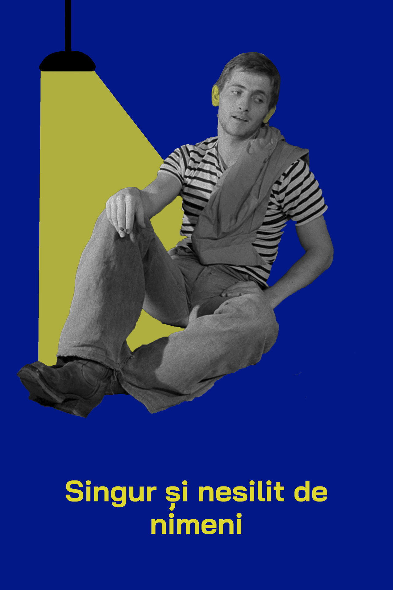 Singur și nesilit de nimeni filmaffisch