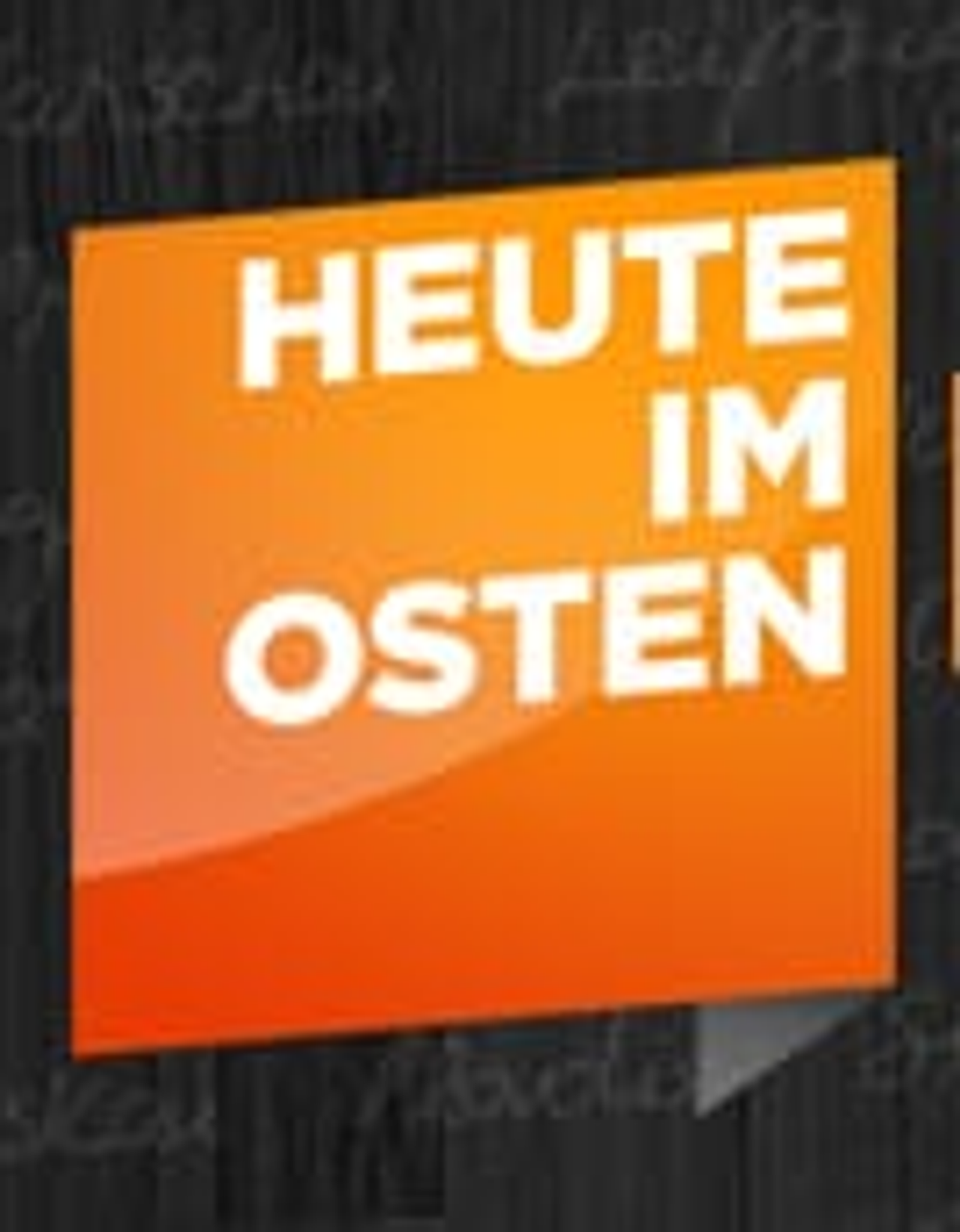 Heute im Osten