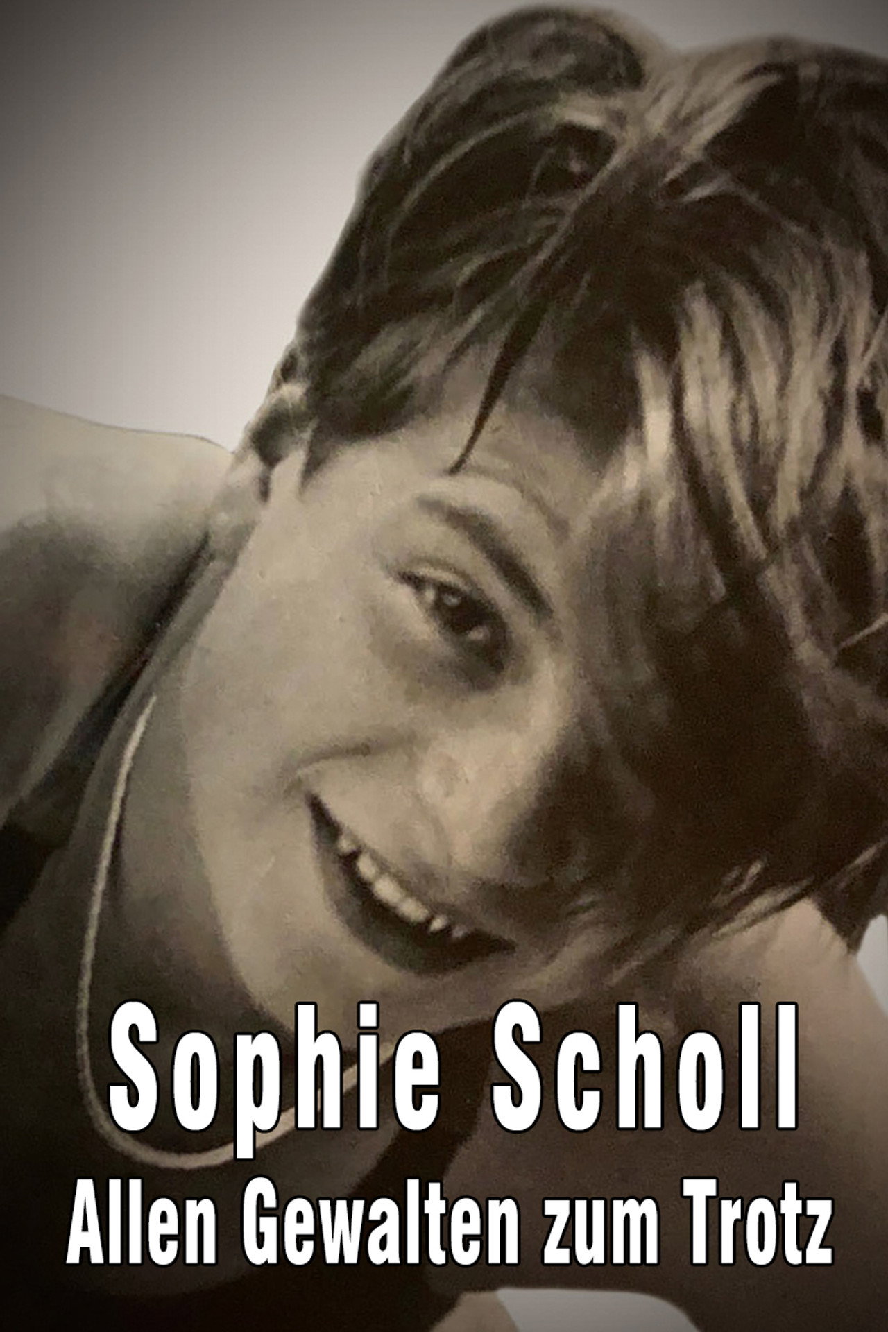 Sophie Scholl - Allen Gewalten zum Trotz filmaffisch