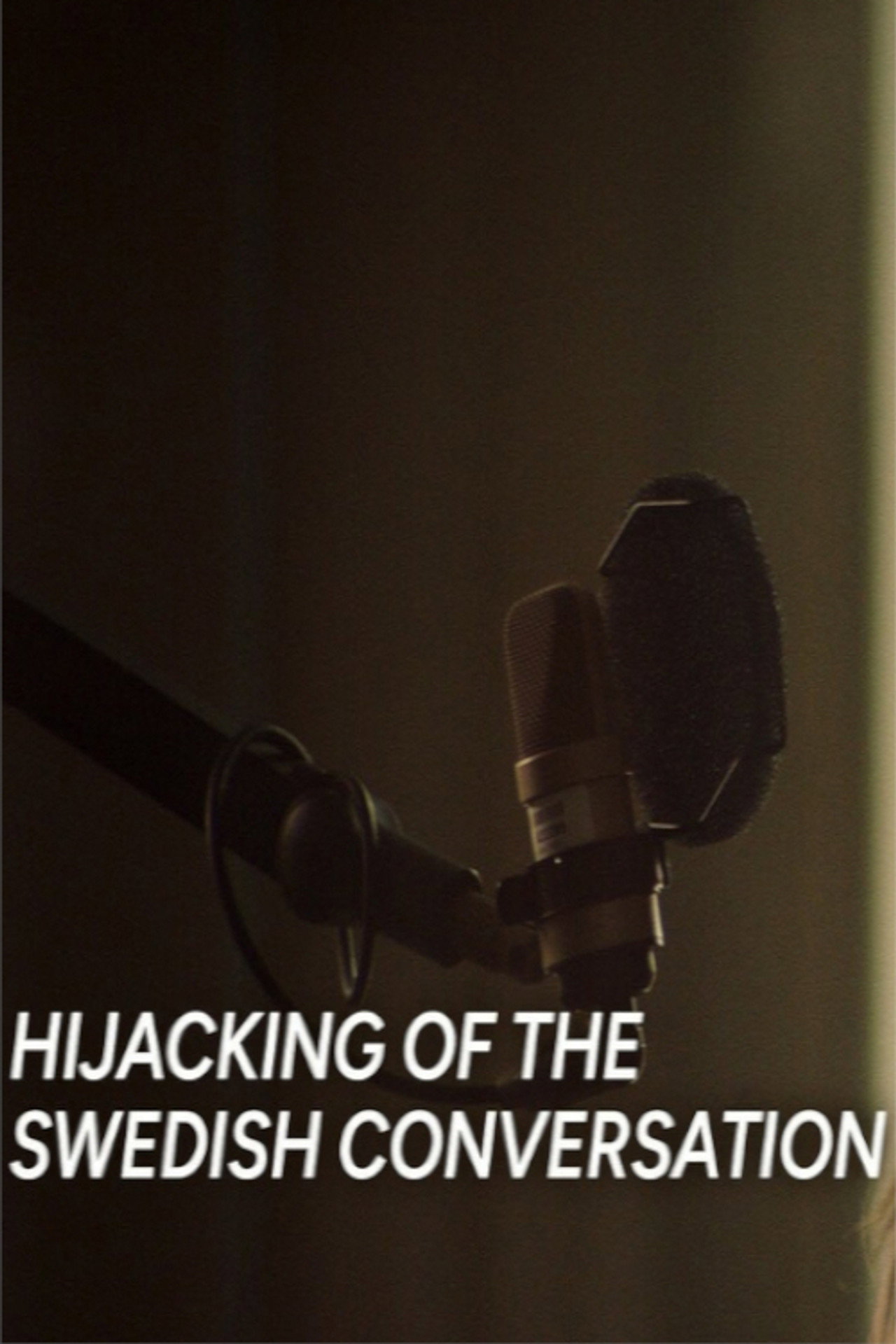 Hijacking of the Swedish Conversation