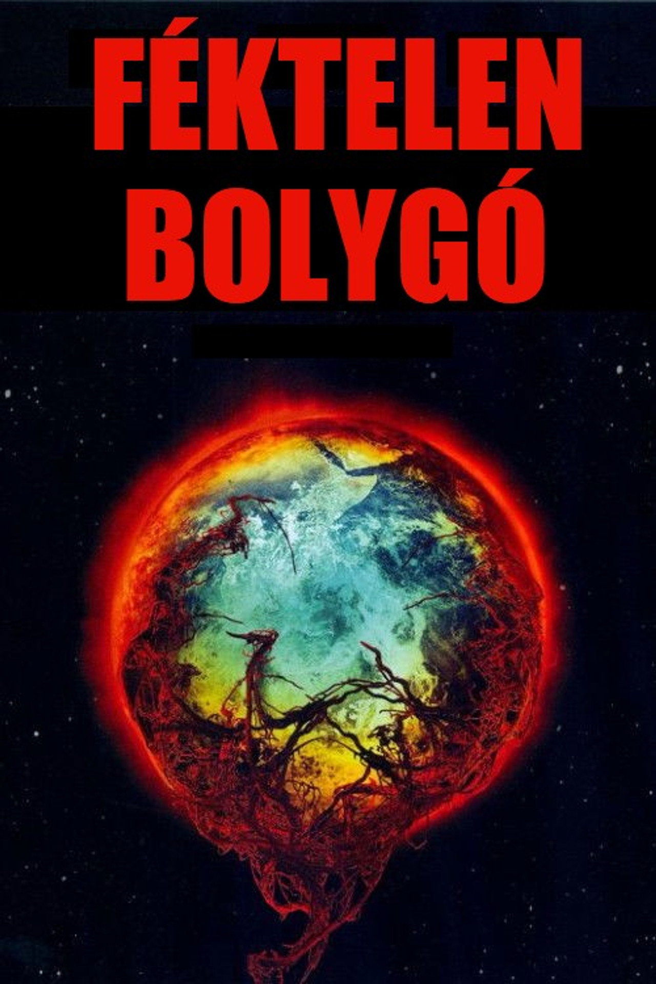 Féktelen bolygó – plakát 5