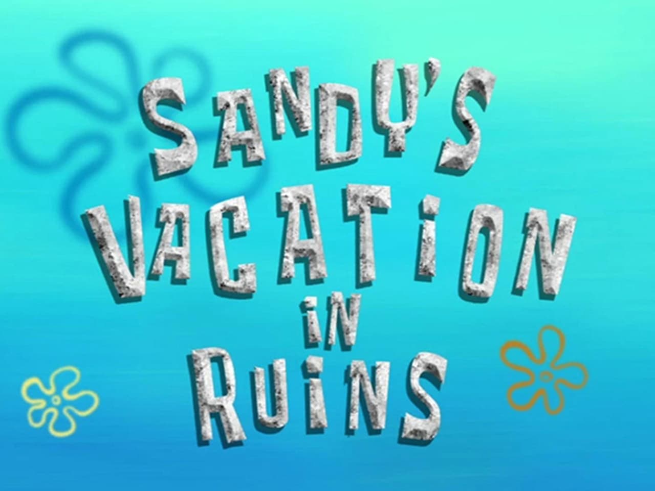SpongeBob SquarePants - Season 0 Episode 3 : Sandy's Vacation in Ruins