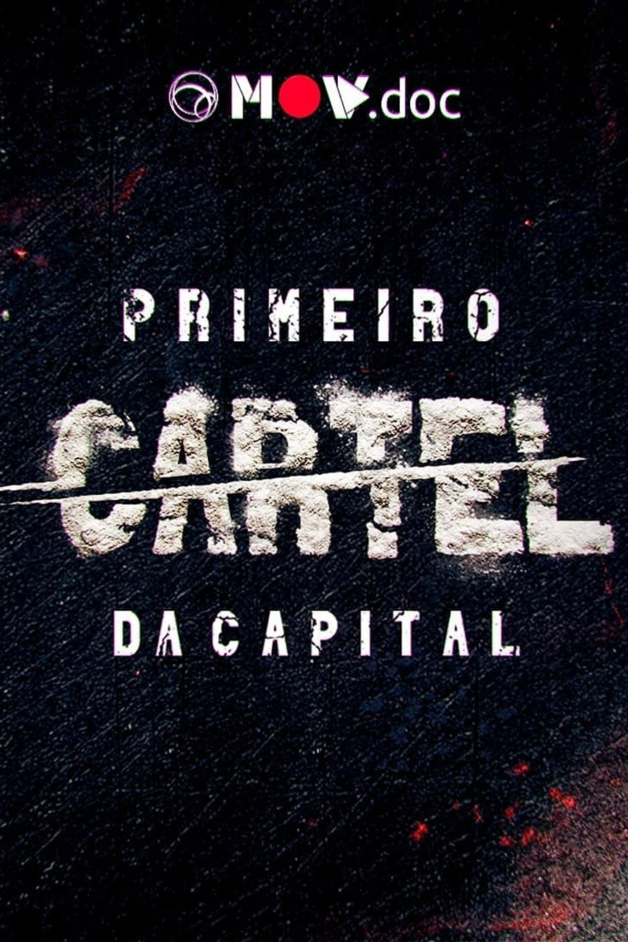 Primeiro Cartel da Capital affisch