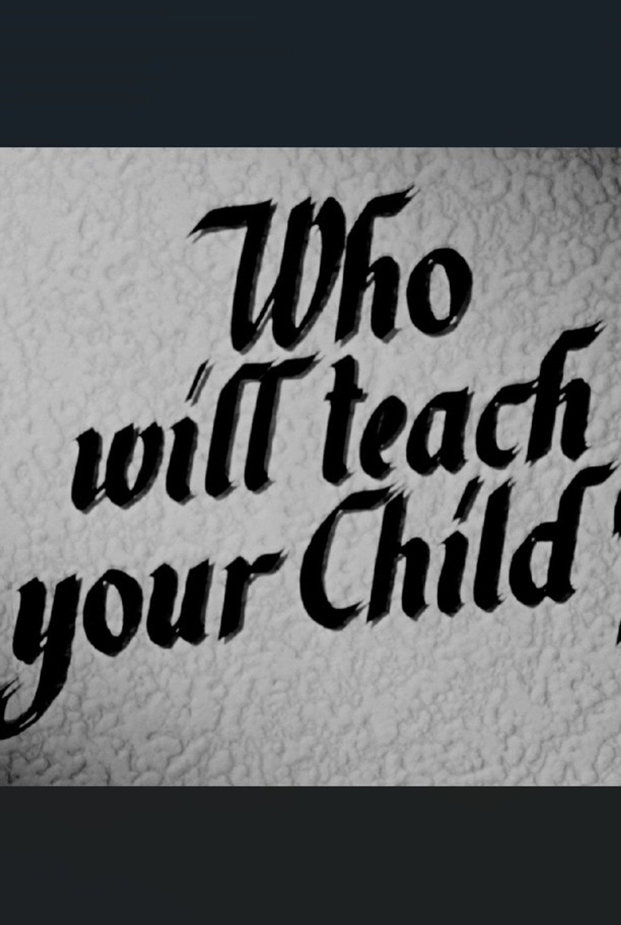 Who Will Teach Your Child? poster