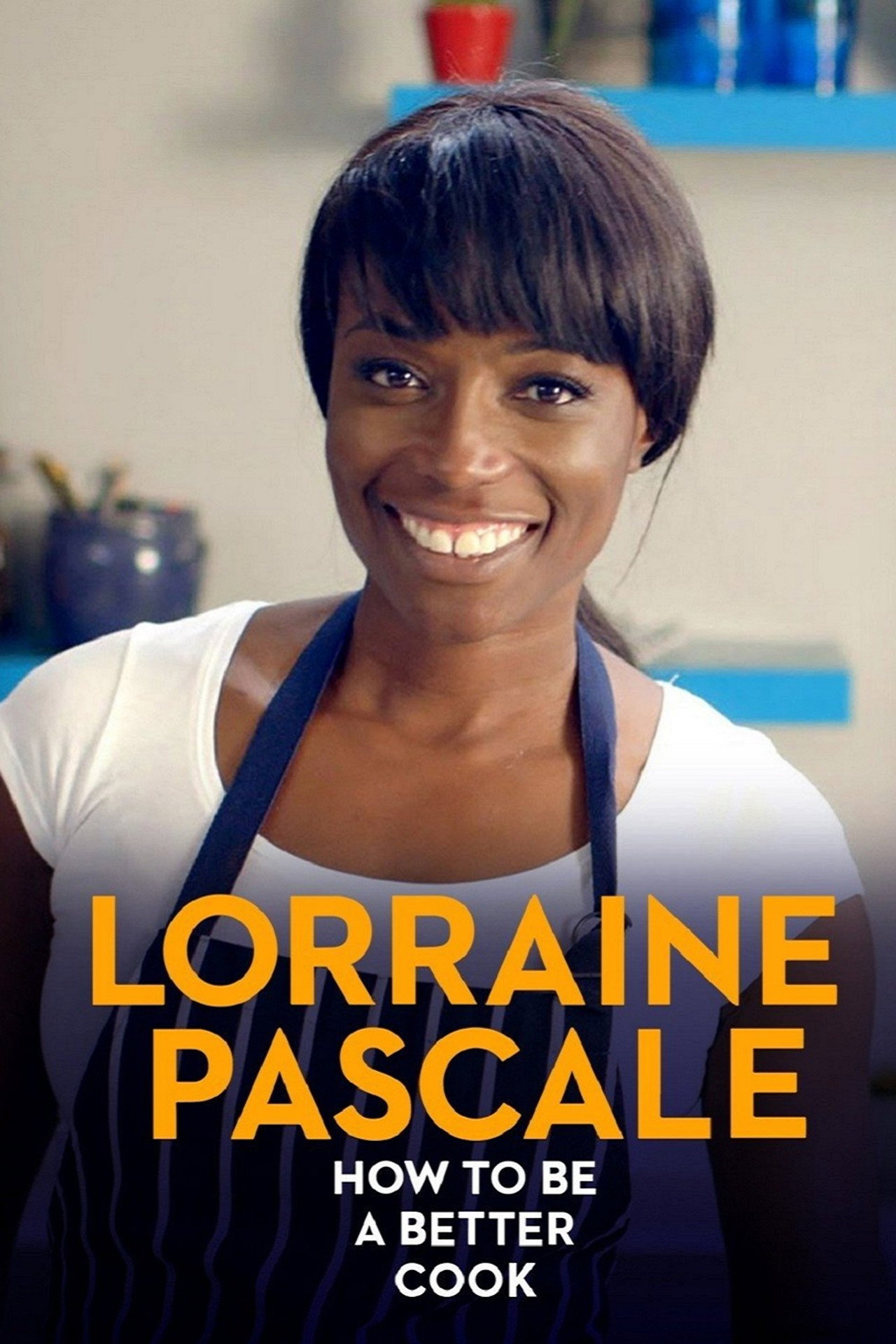 Lorraine Pascal: Magabiztosan a konyhában – plakát 2