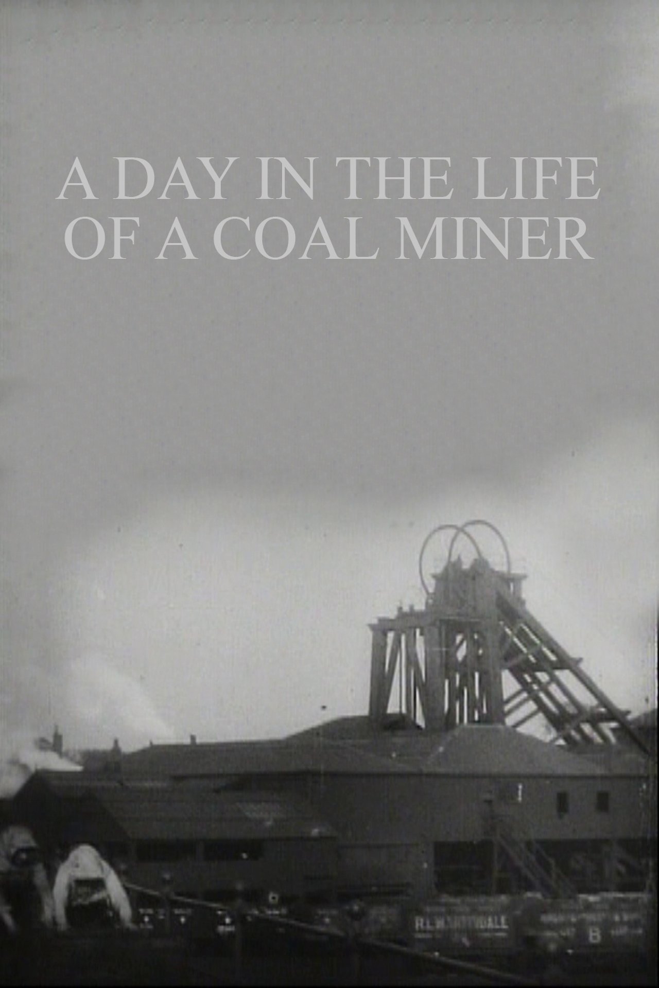 مشاهدة فيلم A Day in the Life of a Coal Miner مترجم بدون اعلانات - بوستر