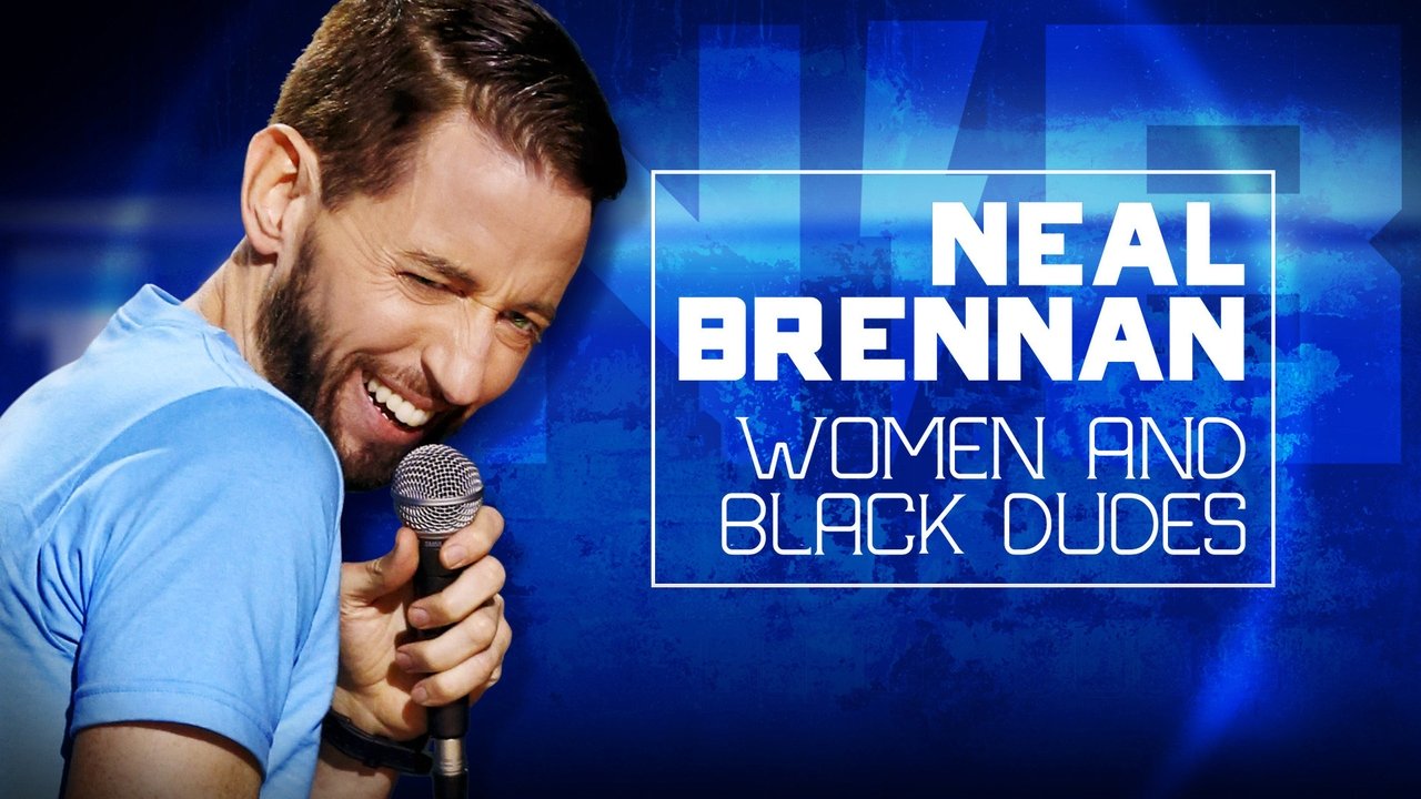 Neal Brennan: Women and Black Dudes background