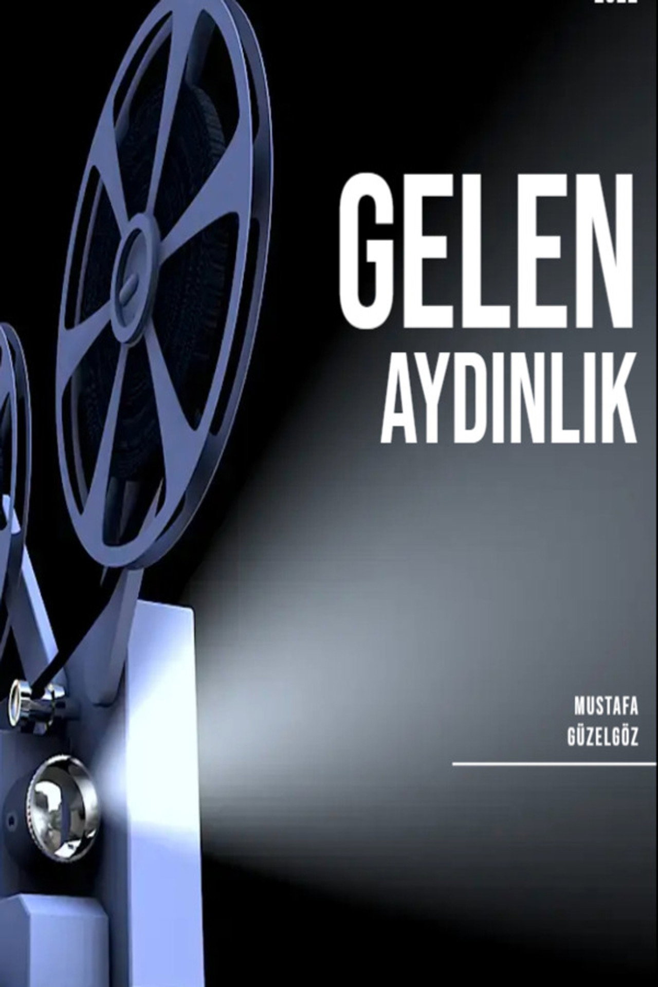 Gelen Aydınlık filmaffisch