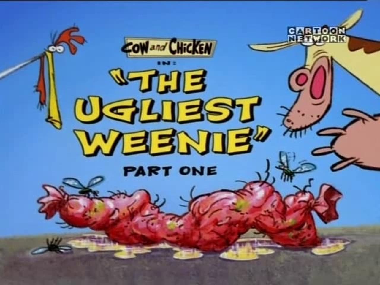 Cow and Chicken - Season 1 Episode 9 : The Ugliest Weenie - Part One