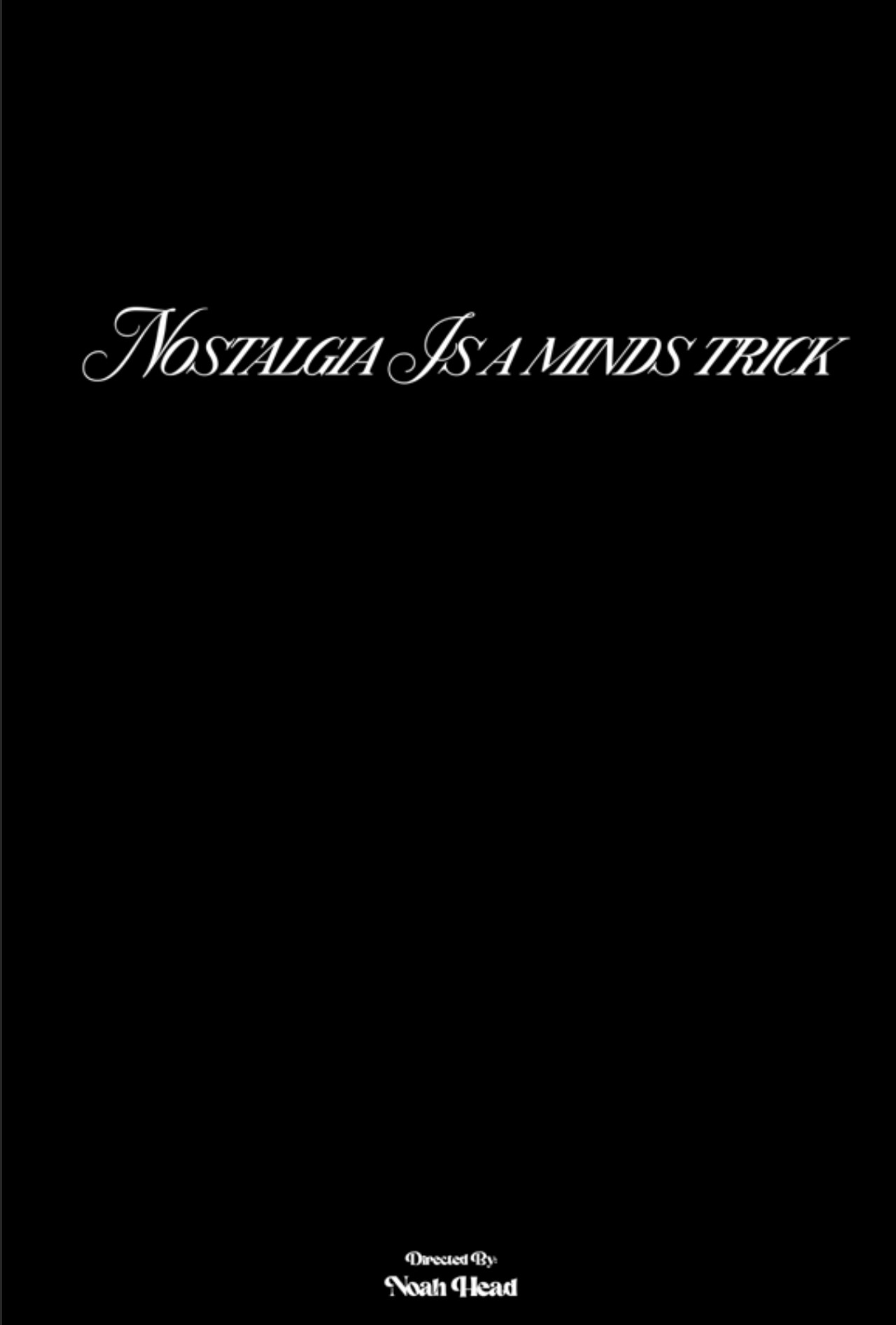 Nostalgia Is A Minds Trick filmaffisch