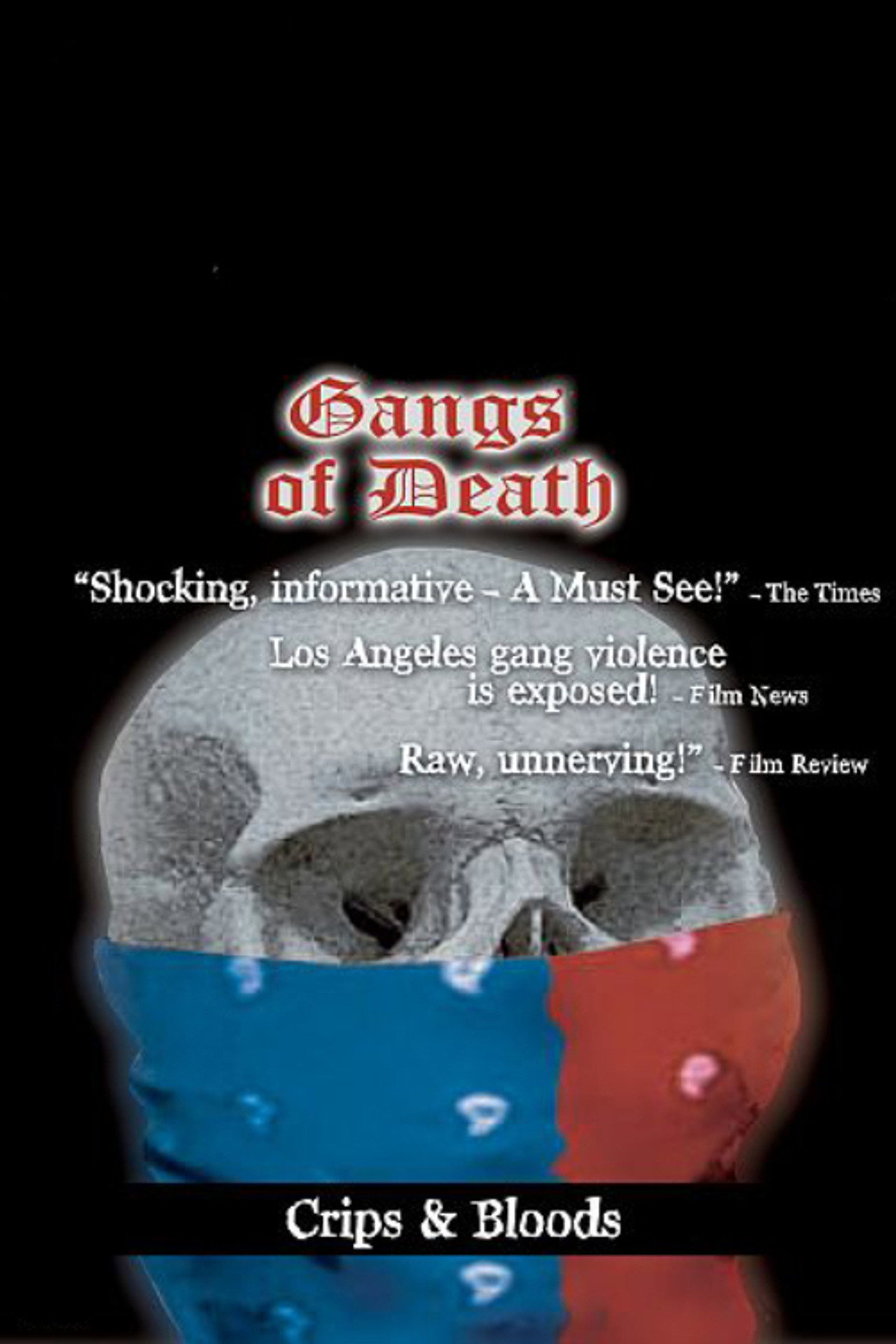 Gangs of Death: Volume 1 - Crips & Bloods