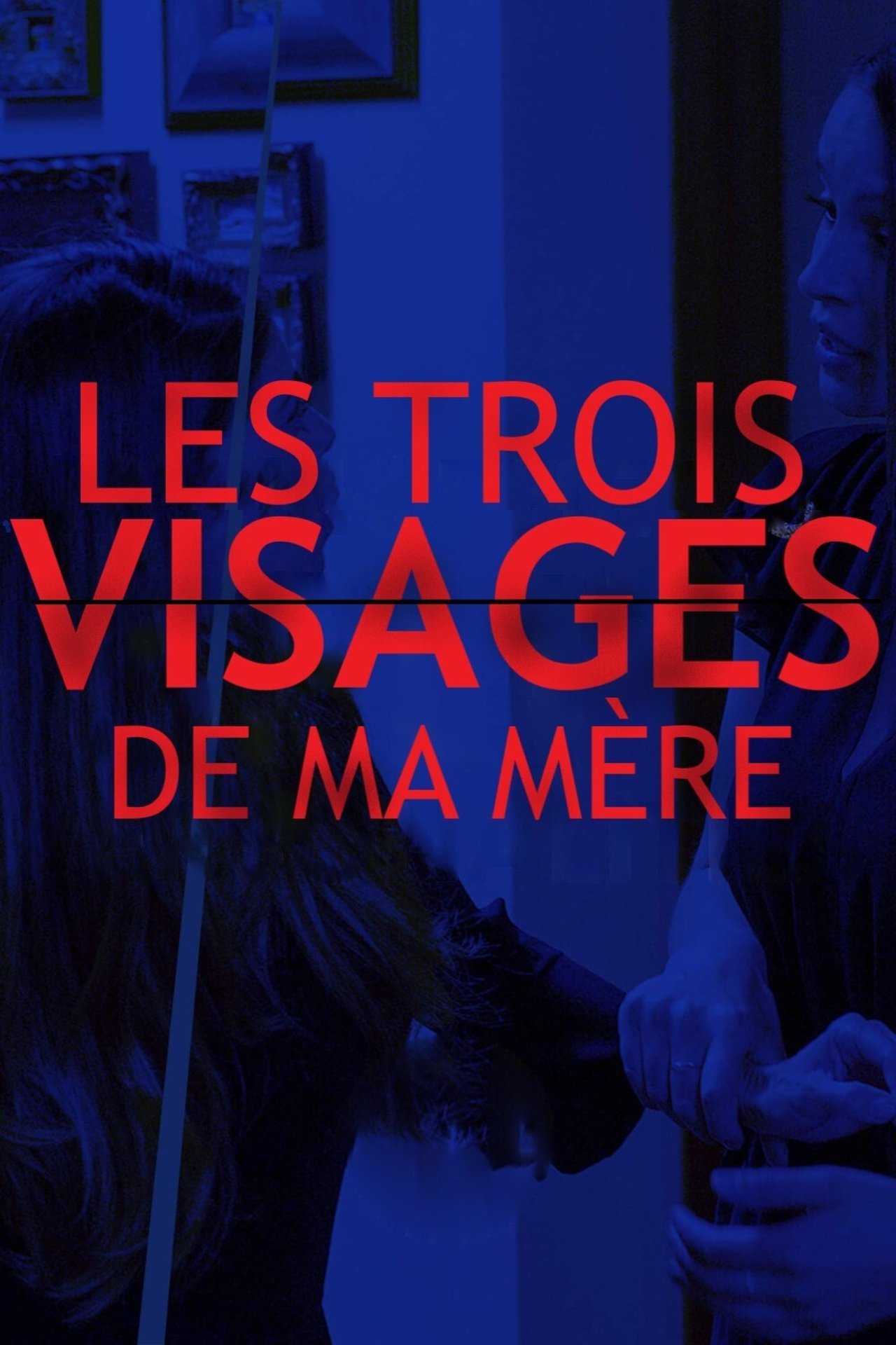 Les trois visages de ma mère poster