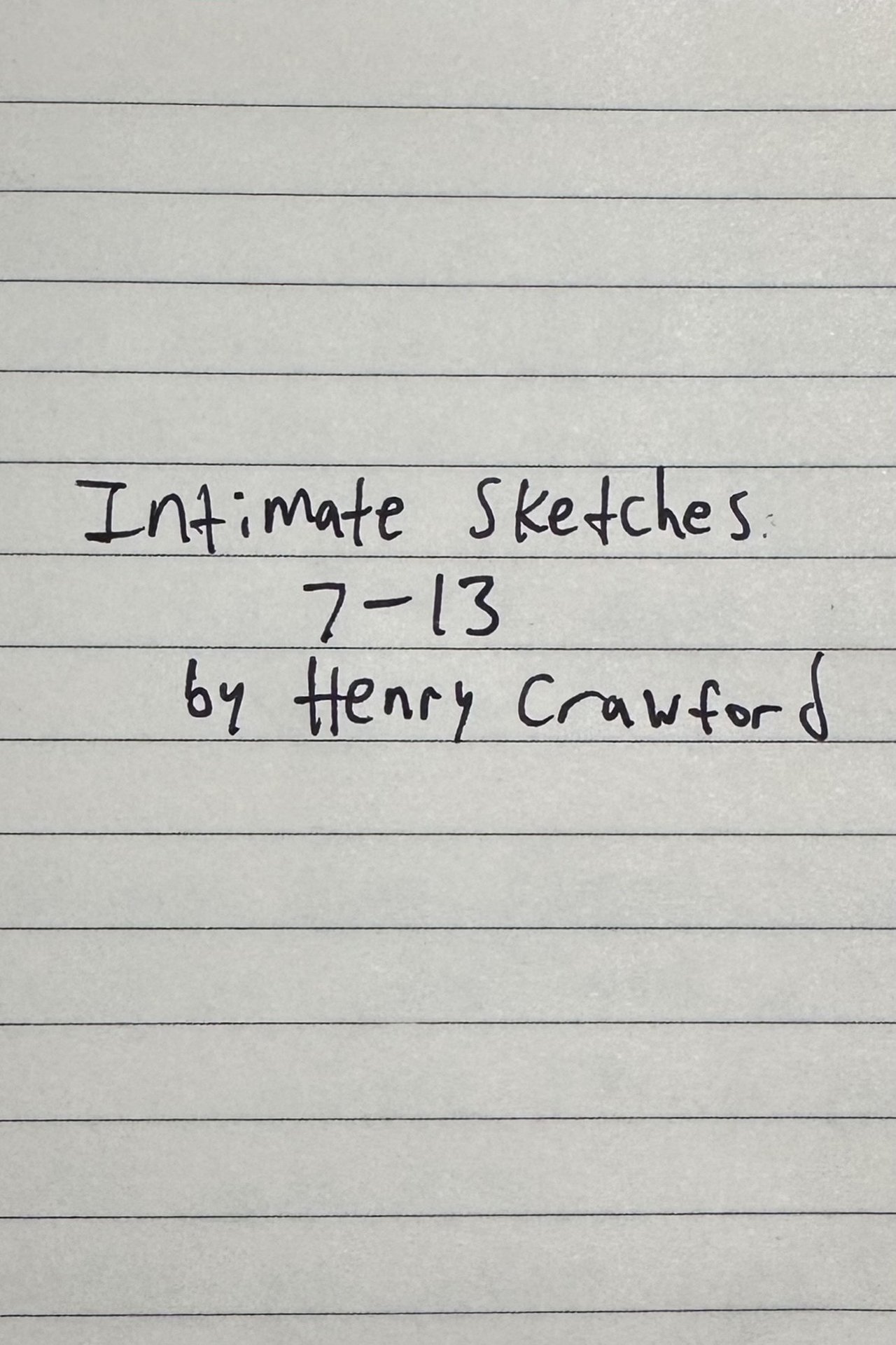 Intimate Sketches  7-13 2025