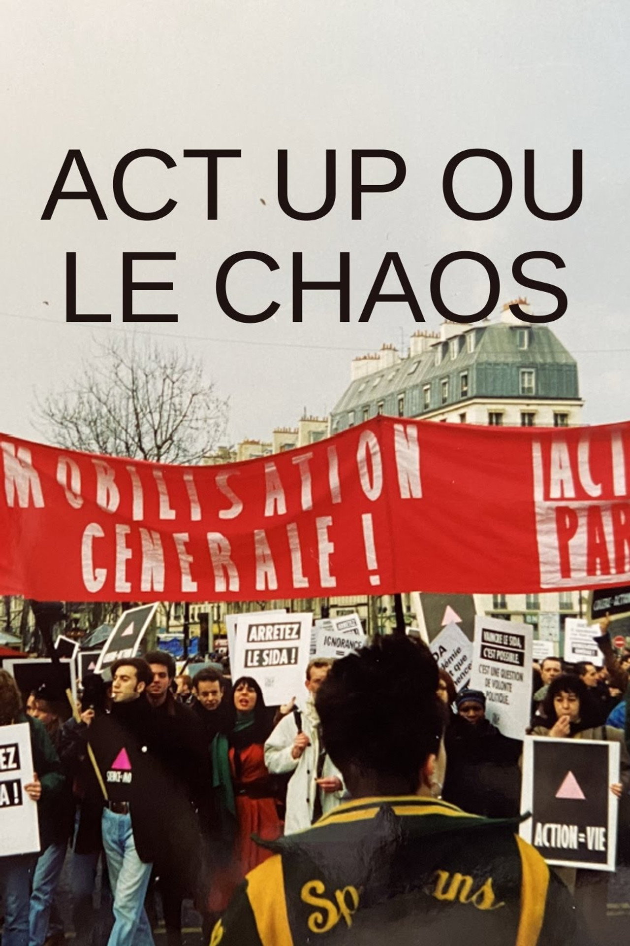 Act Up ou le chaos filmaffisch