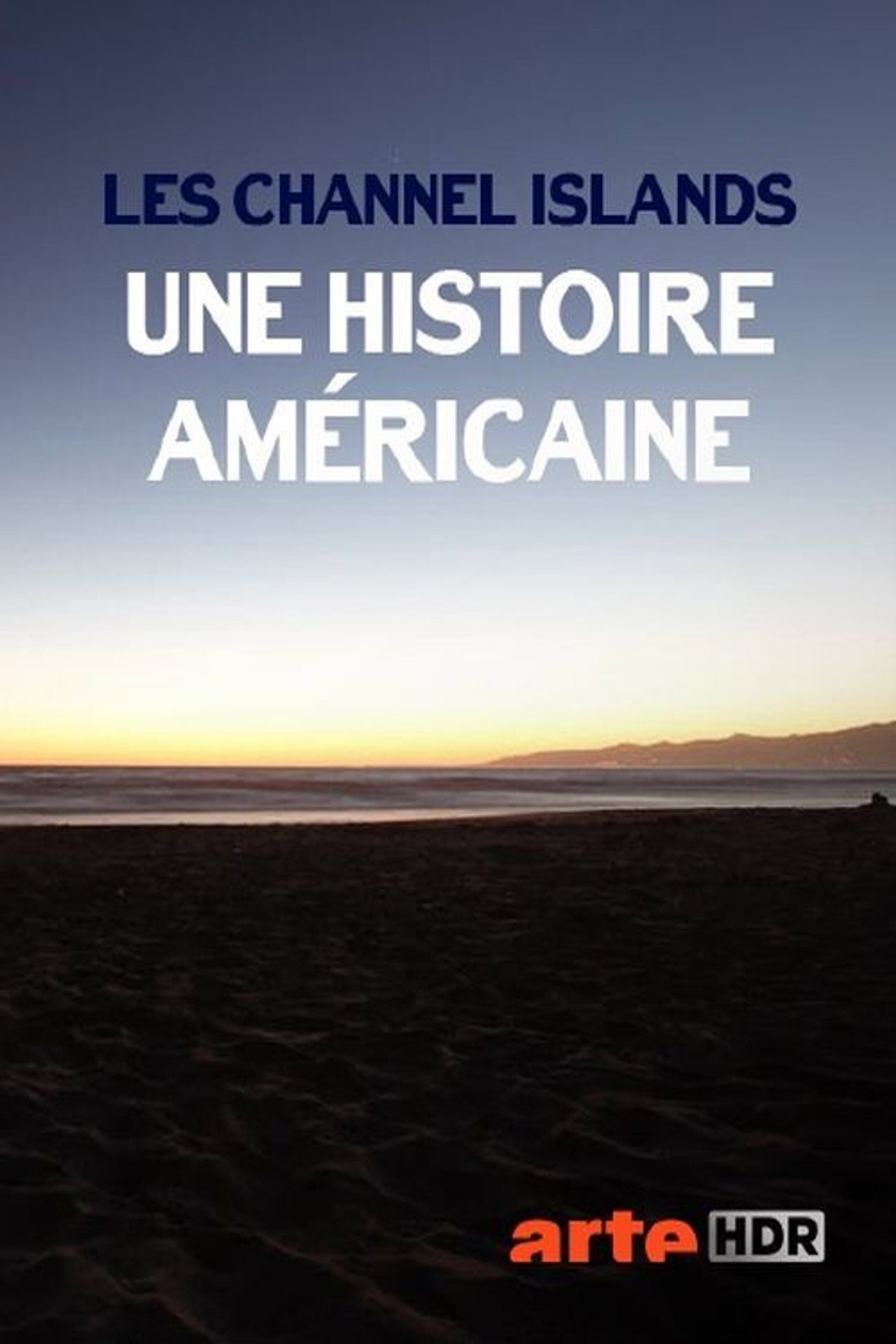Les Channel Islands, une histoire américaine filmaffisch