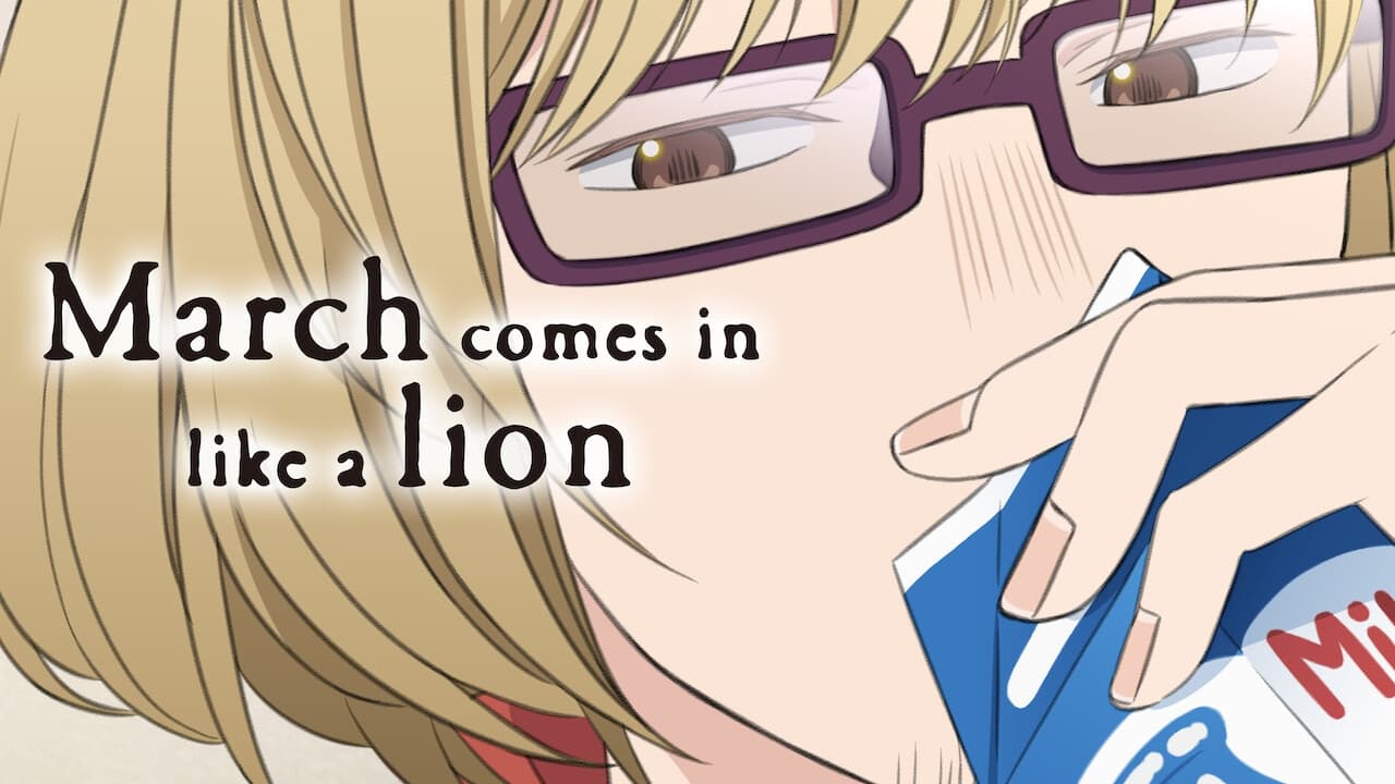 March Comes in Like a Lion - Season 1