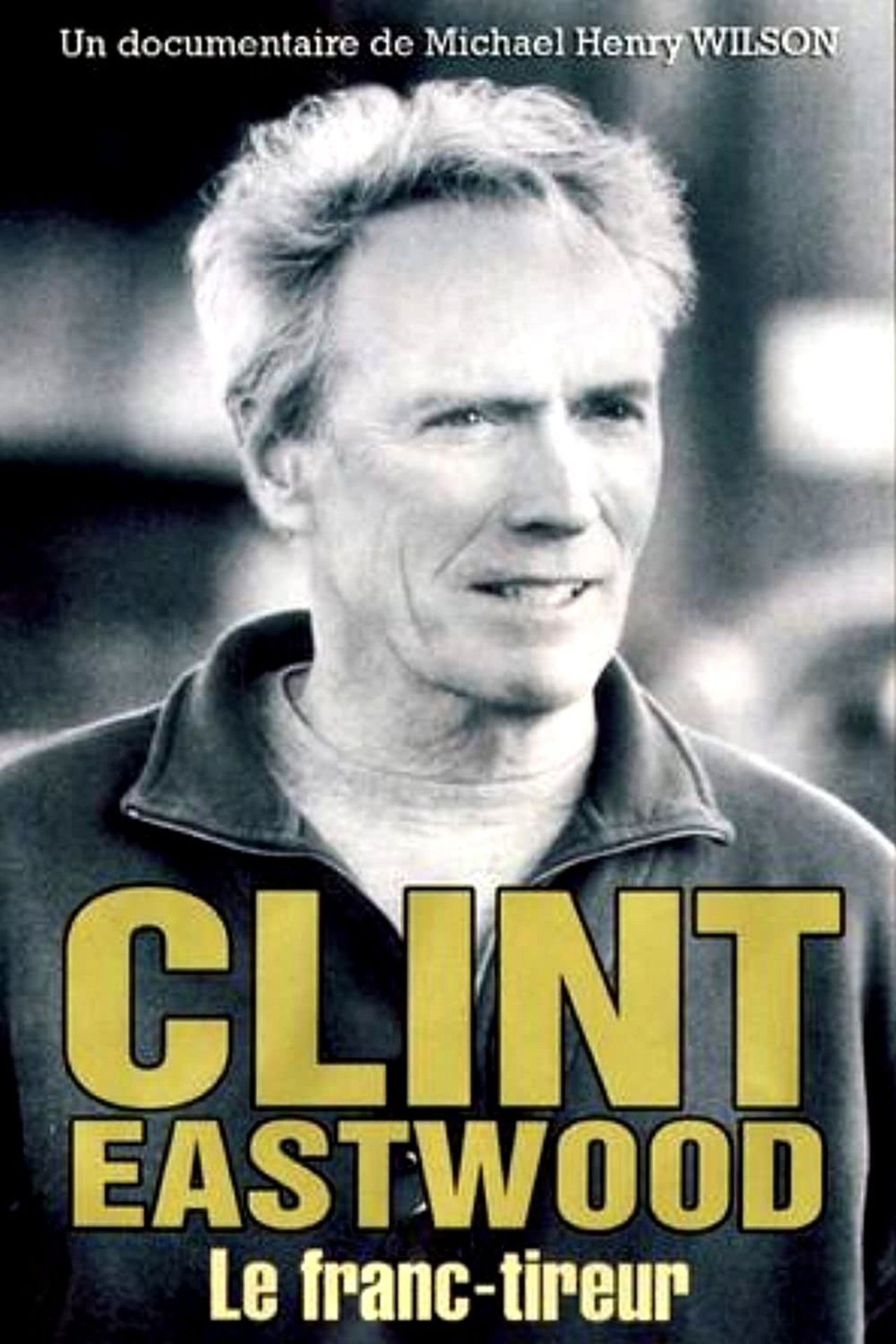 مشاهدة فيلم Clint Eastwood, le franc-tireur مترجم بدون اعلانات - بوستر