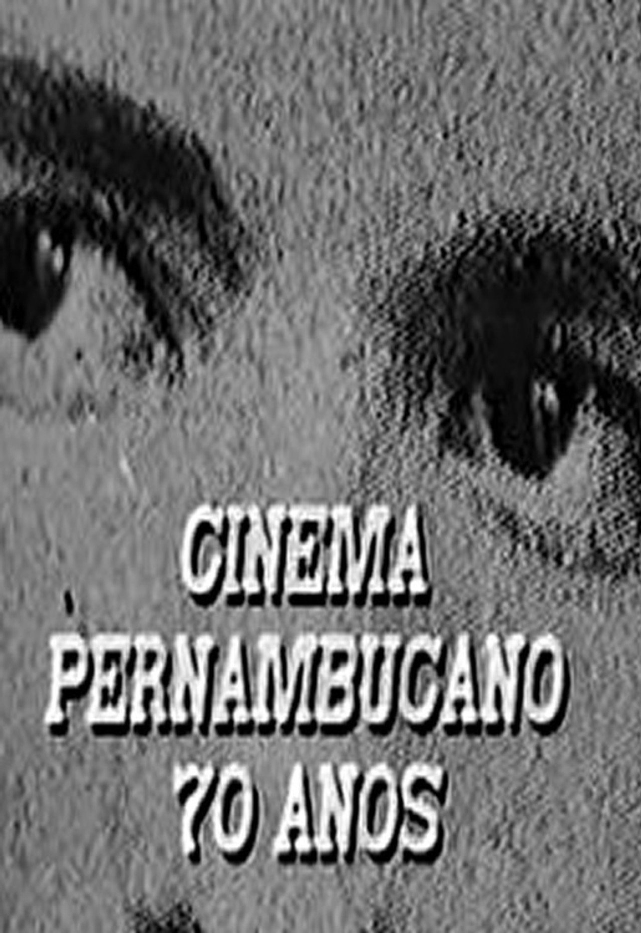 Cinema Pernambucano - 70 anos filmaffisch