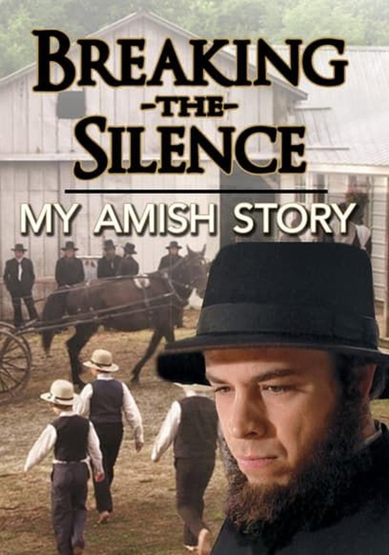 Breaking the Silence: My Amish Story affisch