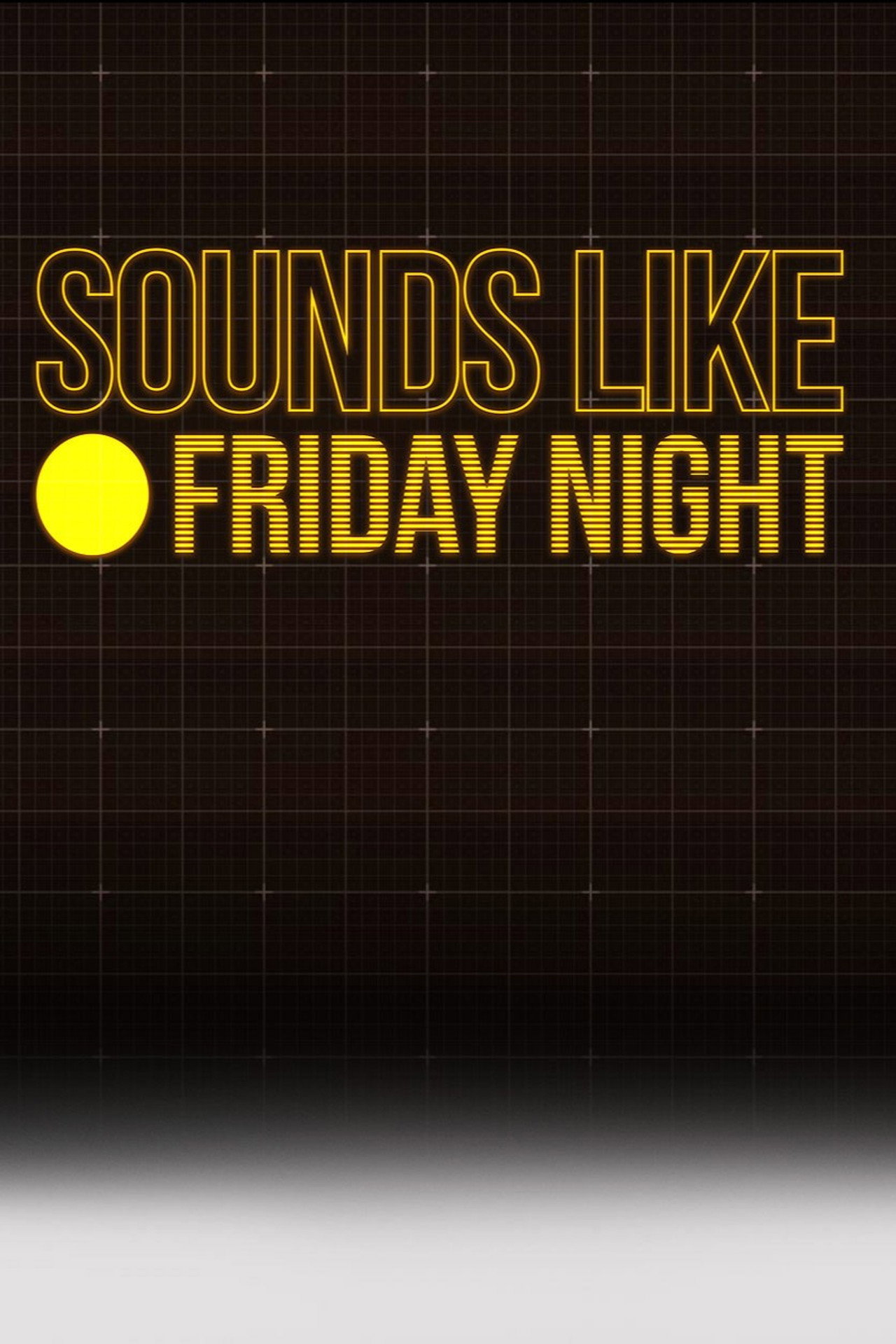 Sounds Like Friday Night affisch