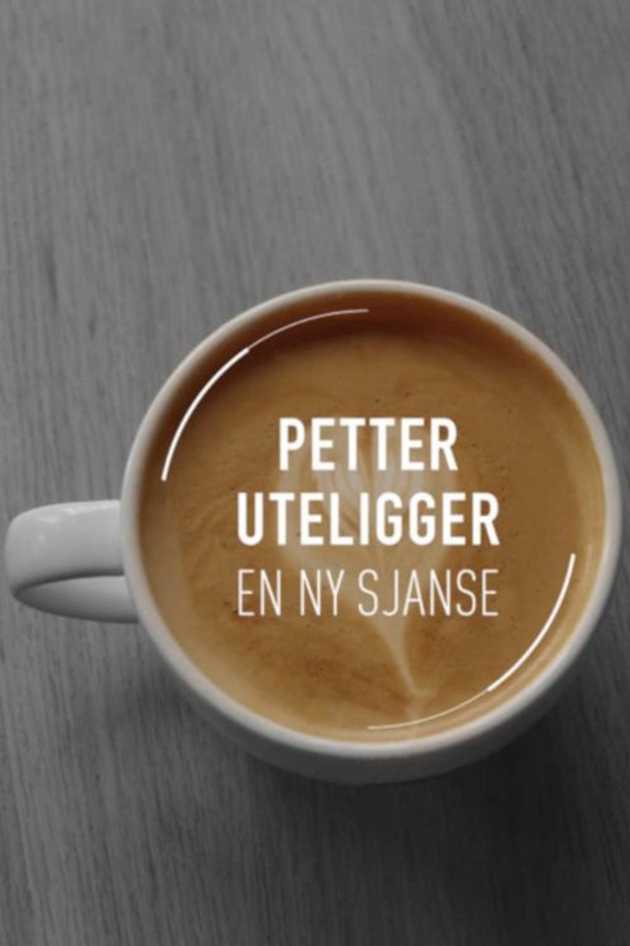 Petter uteligger: En ny sjanse affisch