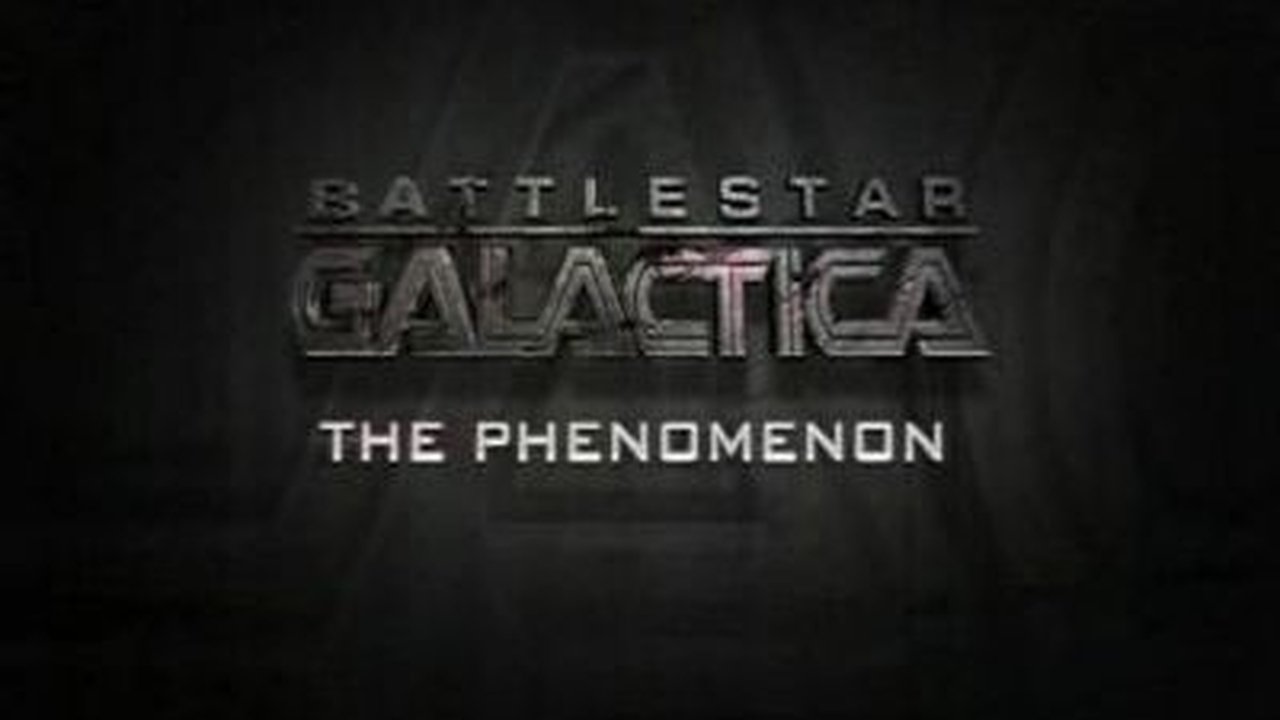 Battlestar Galactica - Season 0 Episode 21 : The Phenomenon