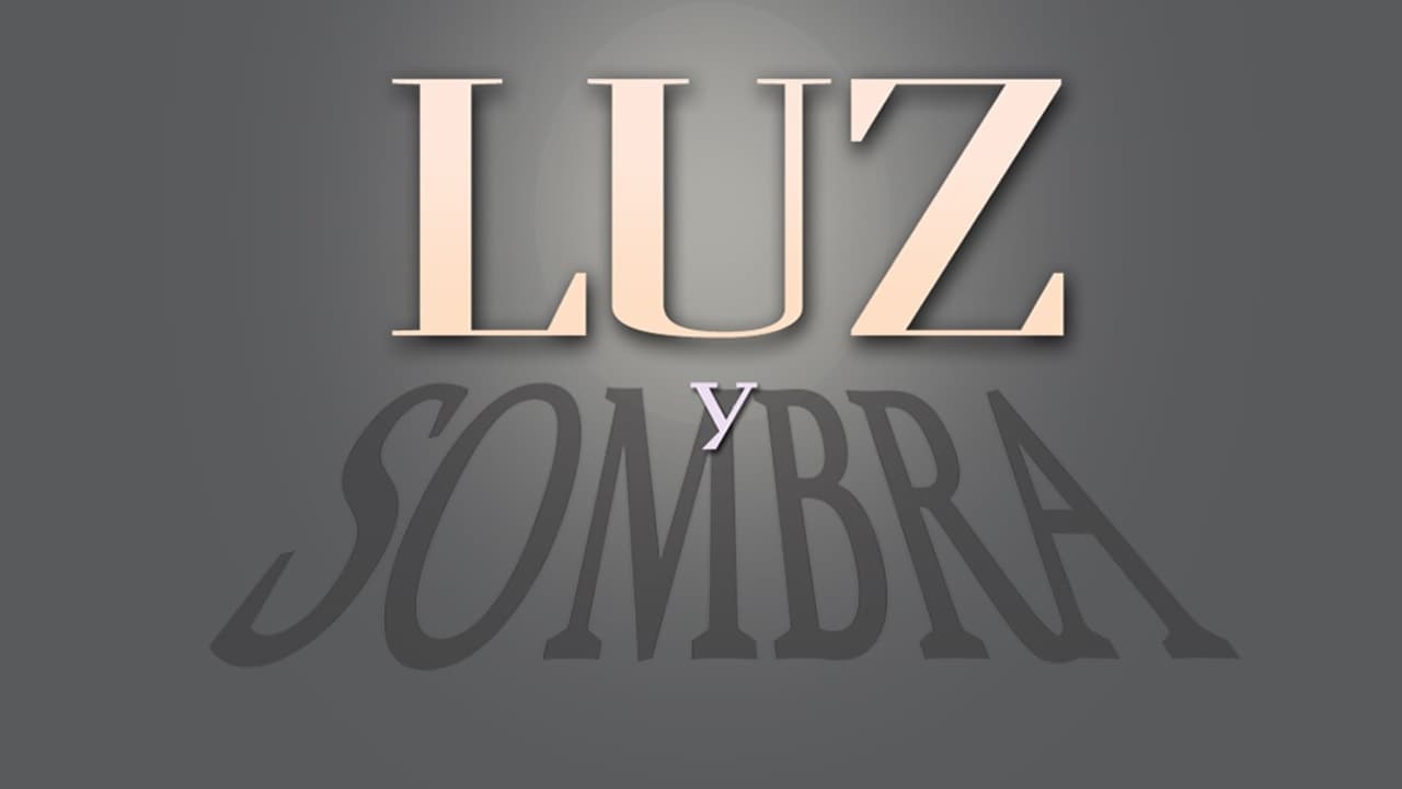 Cast and Crew of Luz y Sombra