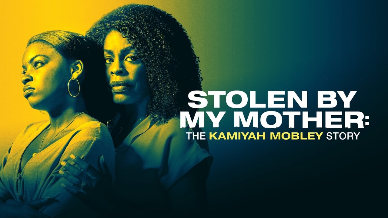 Stolen by My Mother: The Kamiyah Mobley Story background