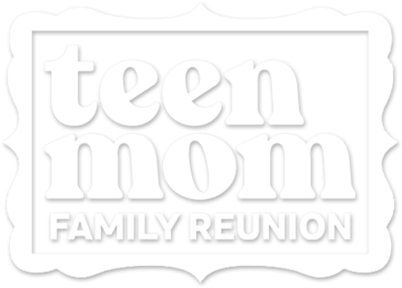 Teen Mom: Family Reunion