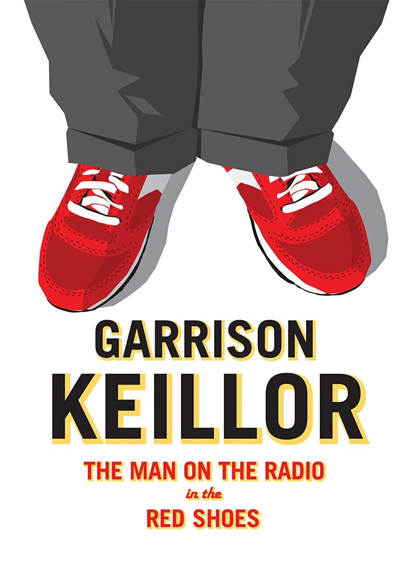 Garrison Keillor: The Man on the Radio in the Red Shoes Backdrop