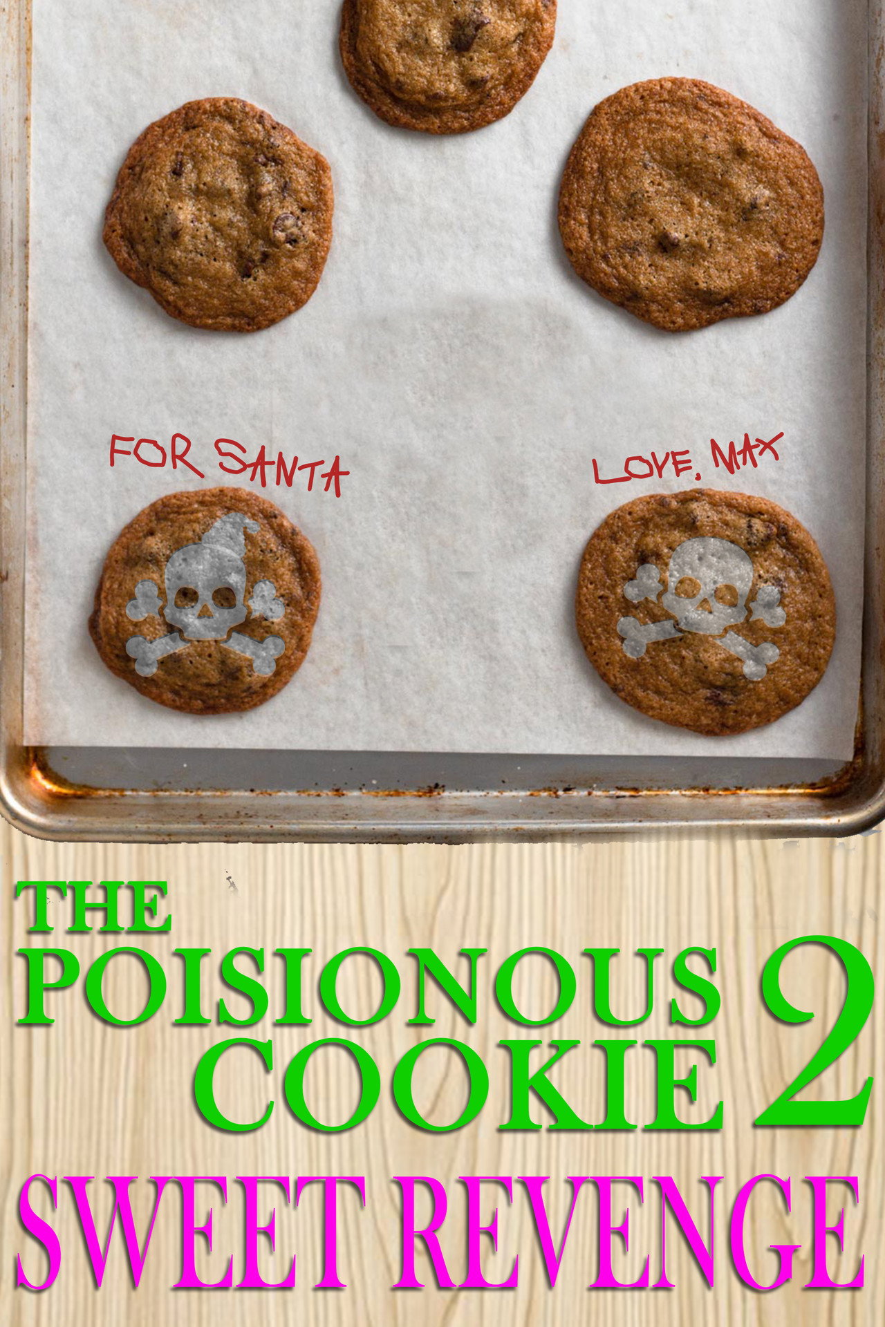 The Poisonous Cookie 2: Sweet Revenge filmaffisch