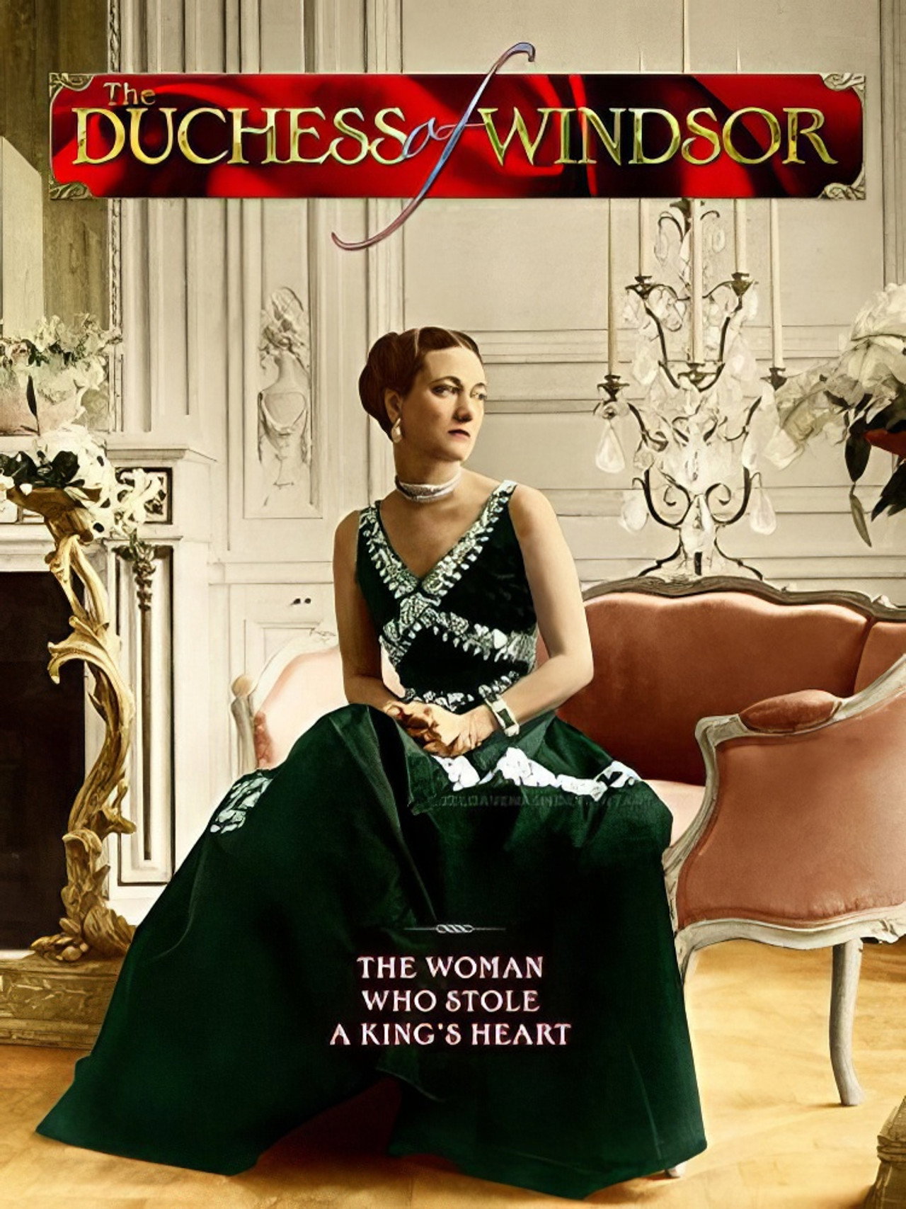 Duchess of Windsor: The Woman Who Stole a King's Heart filmaffisch