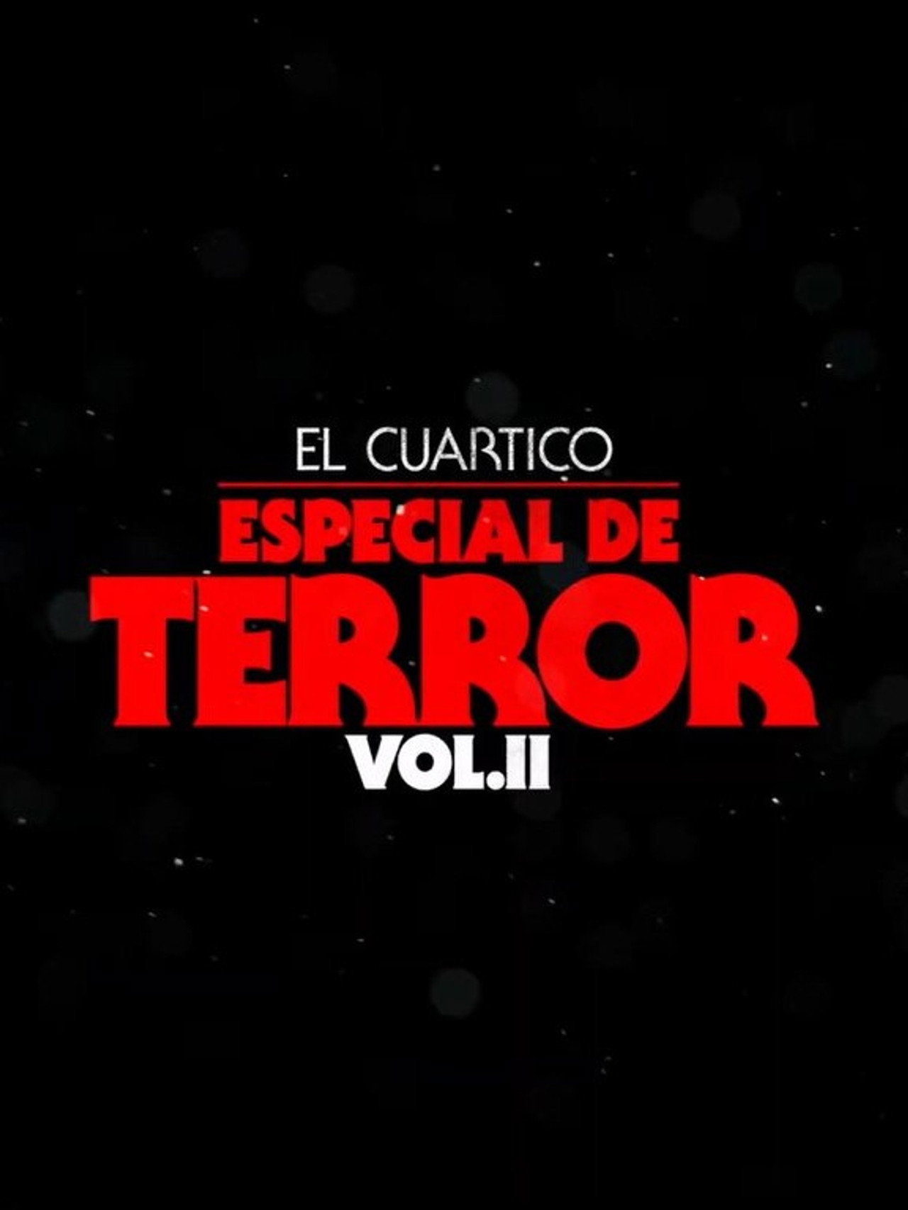 El Cuartico Especial de Terror - Vol.2 filmaffisch