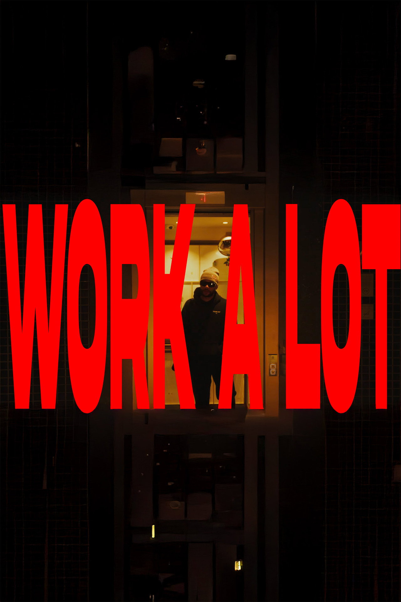 Work A Lot filmaffisch