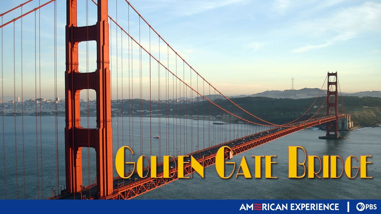 American Experience - Season 16 Episode 9 : Golden Gate Bridge