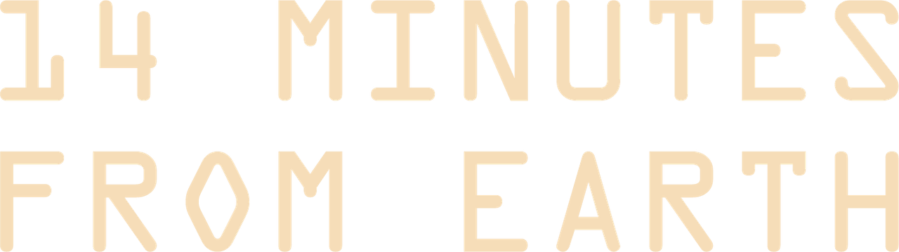 14 Minutes from Earth