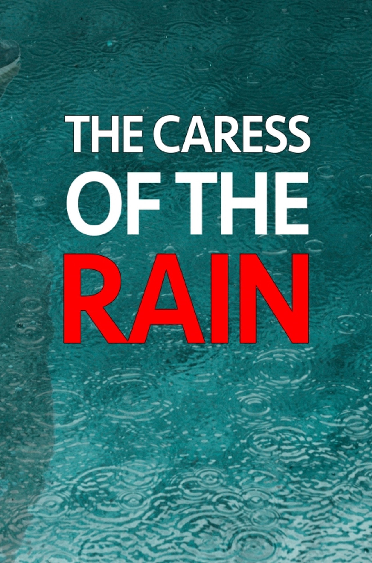 The Caress Of The Rain (2020)