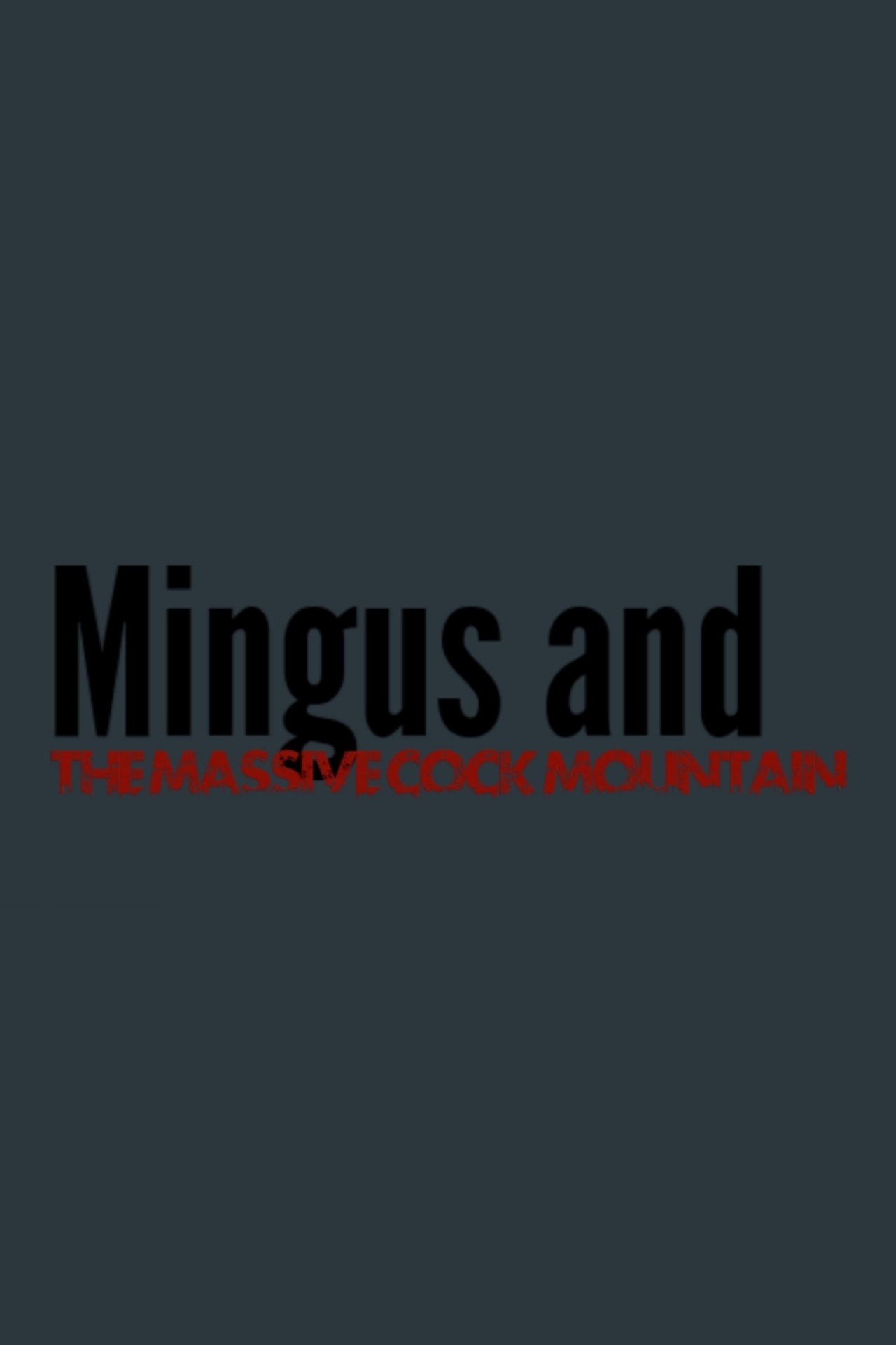 Mingus and The Massive Cock Mountain Backdrop