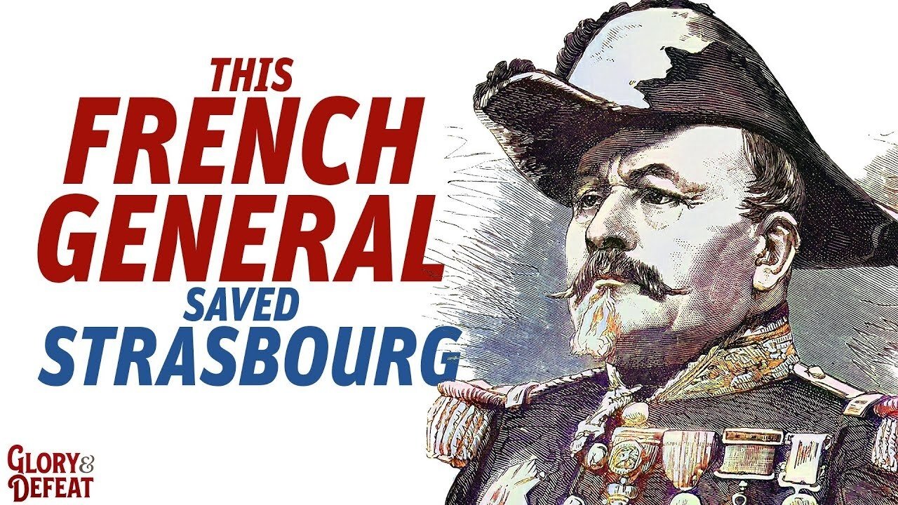 Real Time History - Season 2021 Episode 16 : This French General Saved Strasbourg From Total Destruction During the Franco-Prussian War 1870