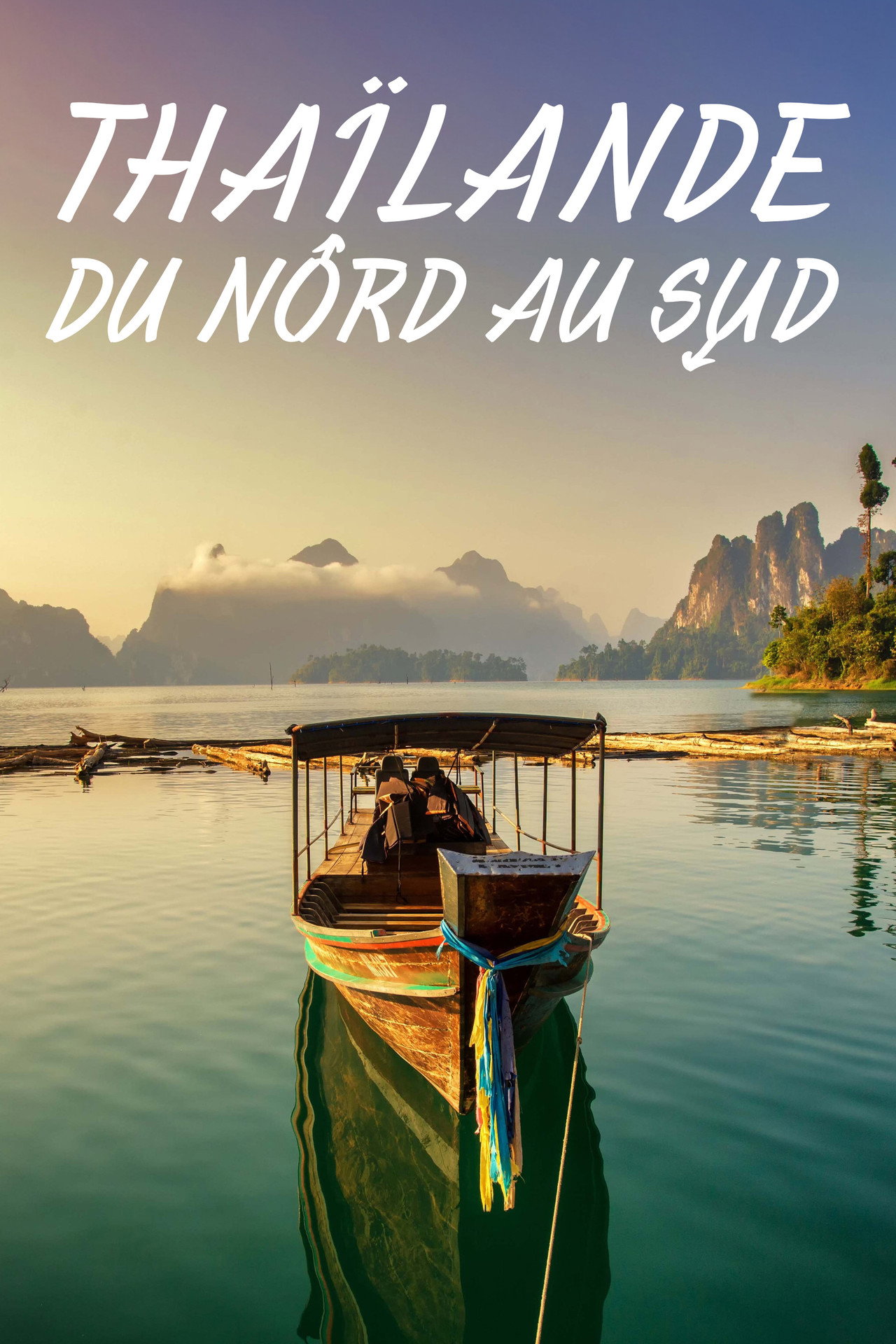 Thaïlande, du nord au sud filmaffisch