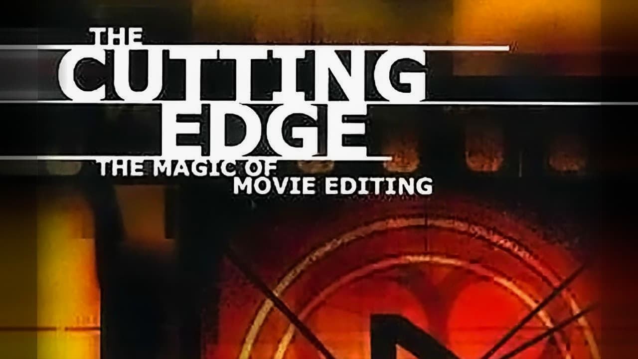 The Cutting Edge: The Magic of Movie Editing Backdrop Image