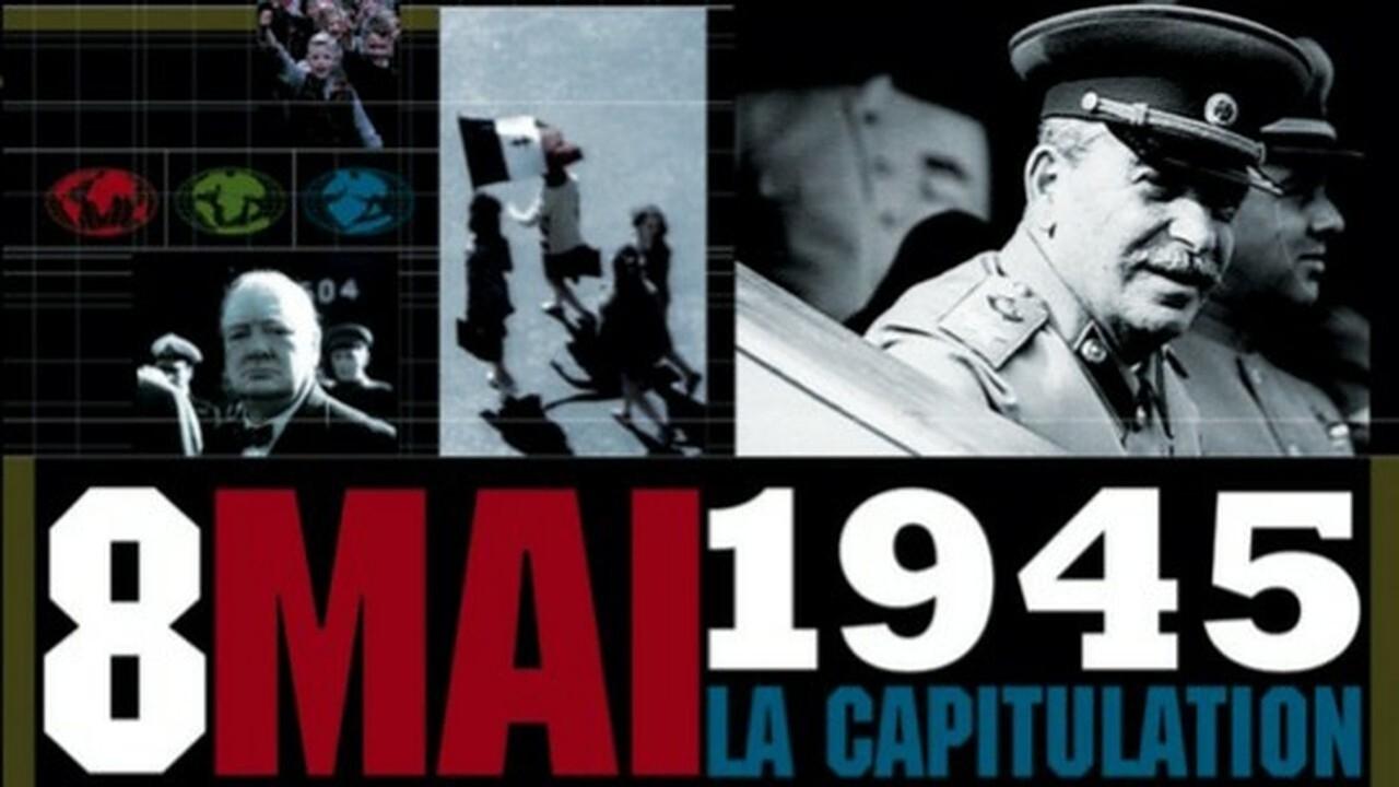 8 mai 1945, La Capitulation background